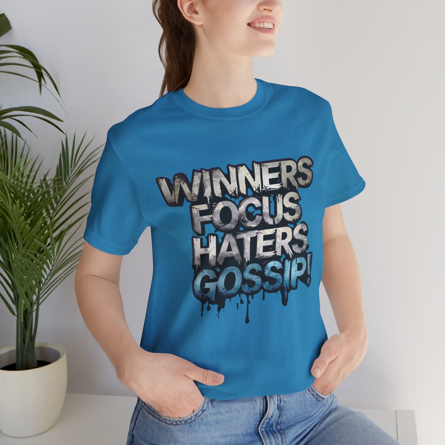 Winners Focus Haters Gossip! Tee - Motivational Graphic Shirt - Unisex Tee for Casual Wear - Gift for Friends - Streetwear Fashion