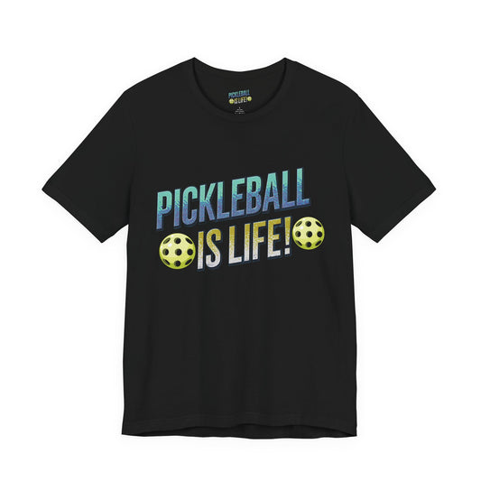 Pickleball Is Life T-Shirt - Funny Pickleball Tee - Unisex Court Sports Shirt