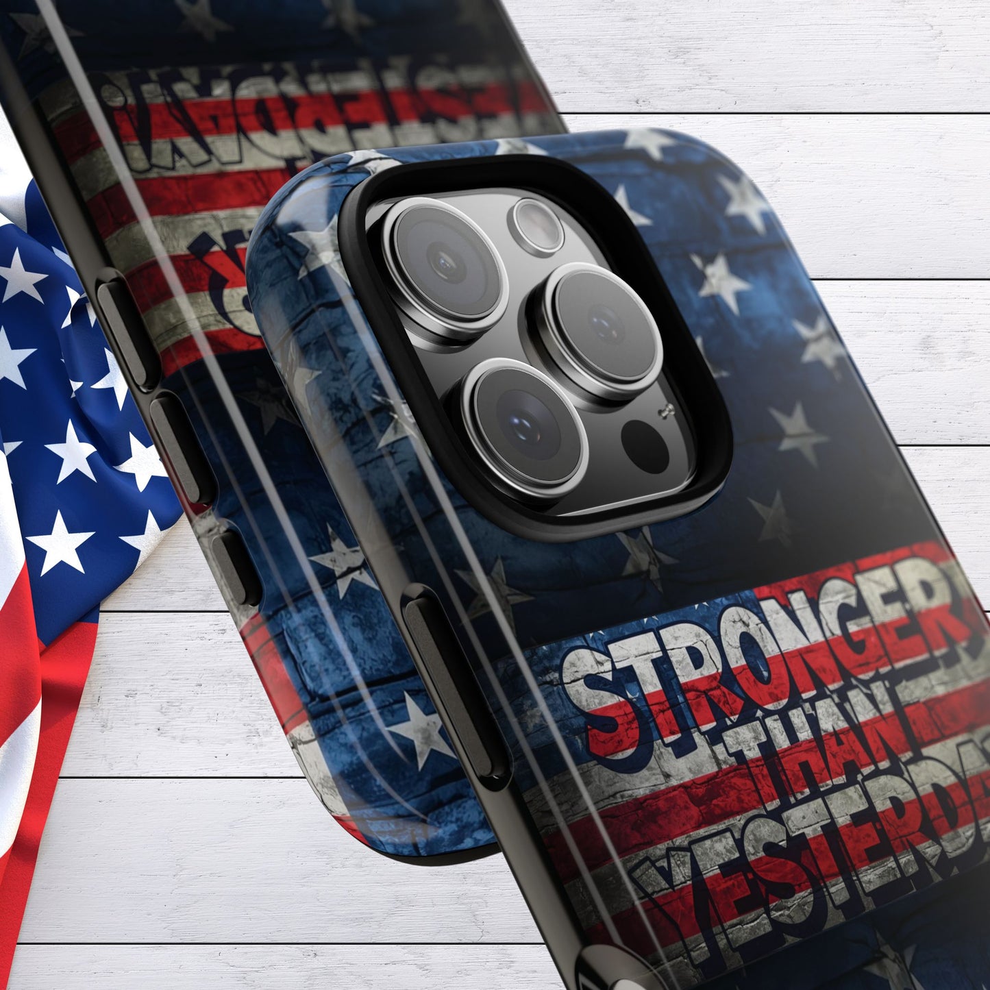 Patriotic Phone Case - Stronger Than Yesterday!, American Flag Design, Gift for Military, Independence Day, Motivational Decor, Tough Cases