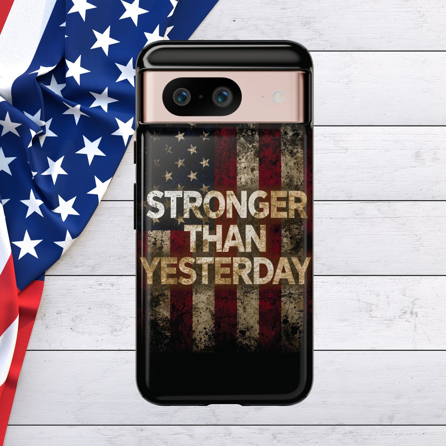 Patriotic Phone Case - Stronger Than Yesterday Print - Against a Vintage American Flag Background - Gift for Veterans, Motivational Quote, USA Pride, Independence Day