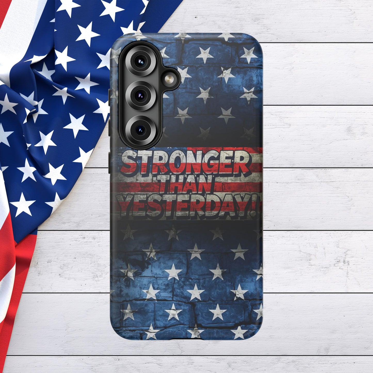 Patriotic Phone Case - Stronger Than Yesterday!, American Flag Design, Gift for Military, Independence Day, Motivational Decor, Tough Cases