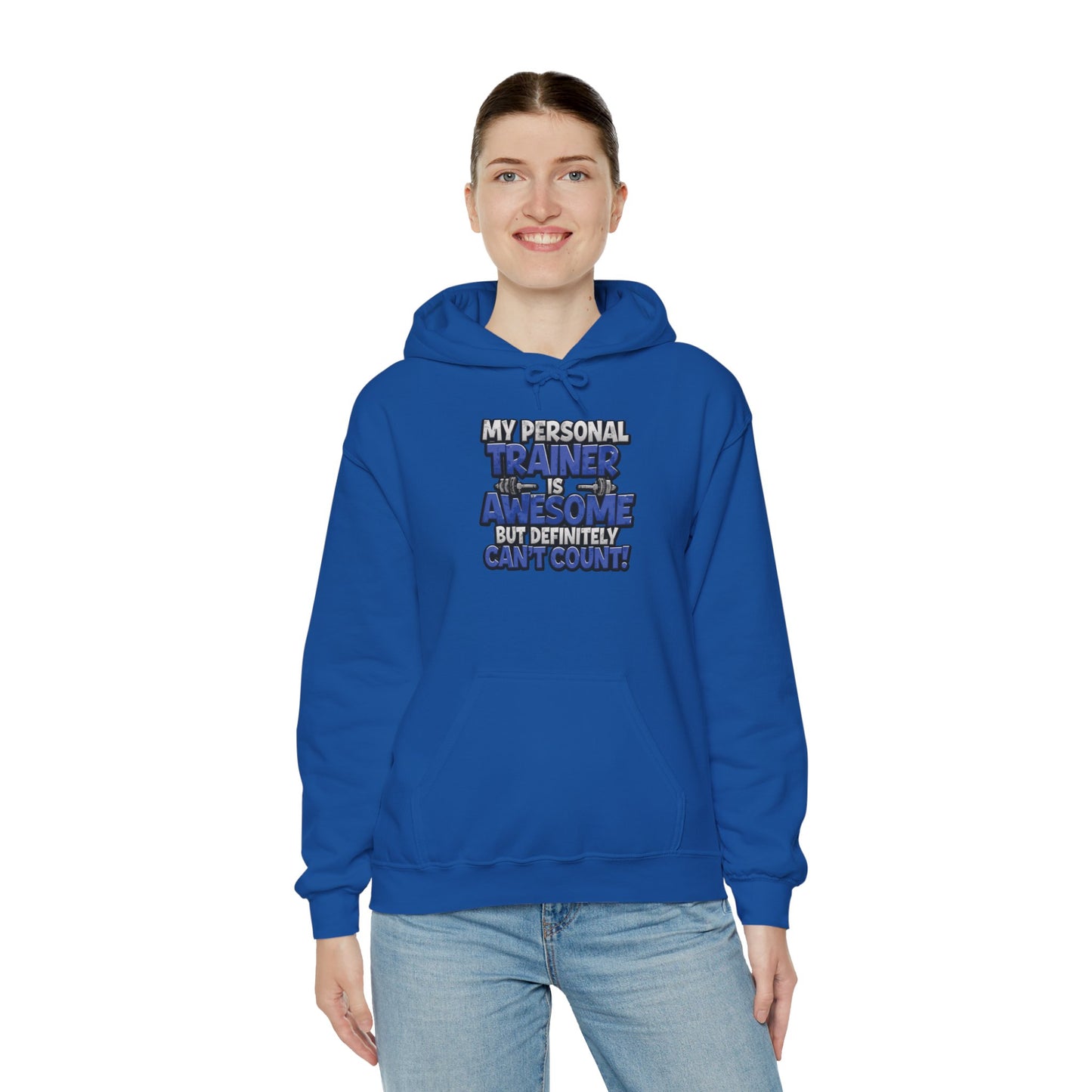 Fitness Humor Hoodie - My Personal Trainer Is Awesome But Definitely Can’t Count! Unisex Heavy Blend™ Hooded Sweatshirt - GYM Sweatshirt - Workout Apparel -