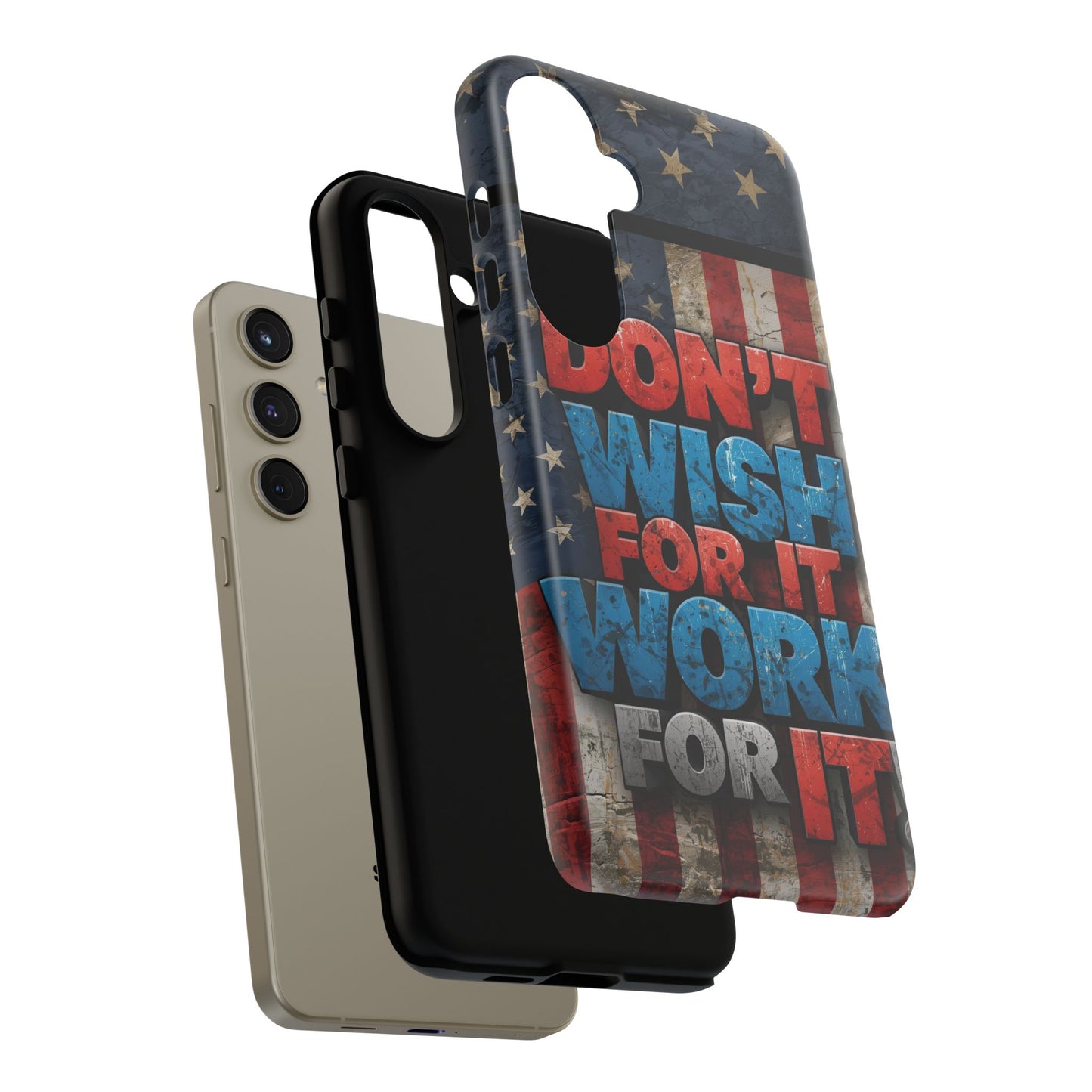 Motivational Phone Case - Don't Wish for It, Work for It | Patriotic Design, Gift for Fitness Lovers, USA Flag, Inspirational Decor