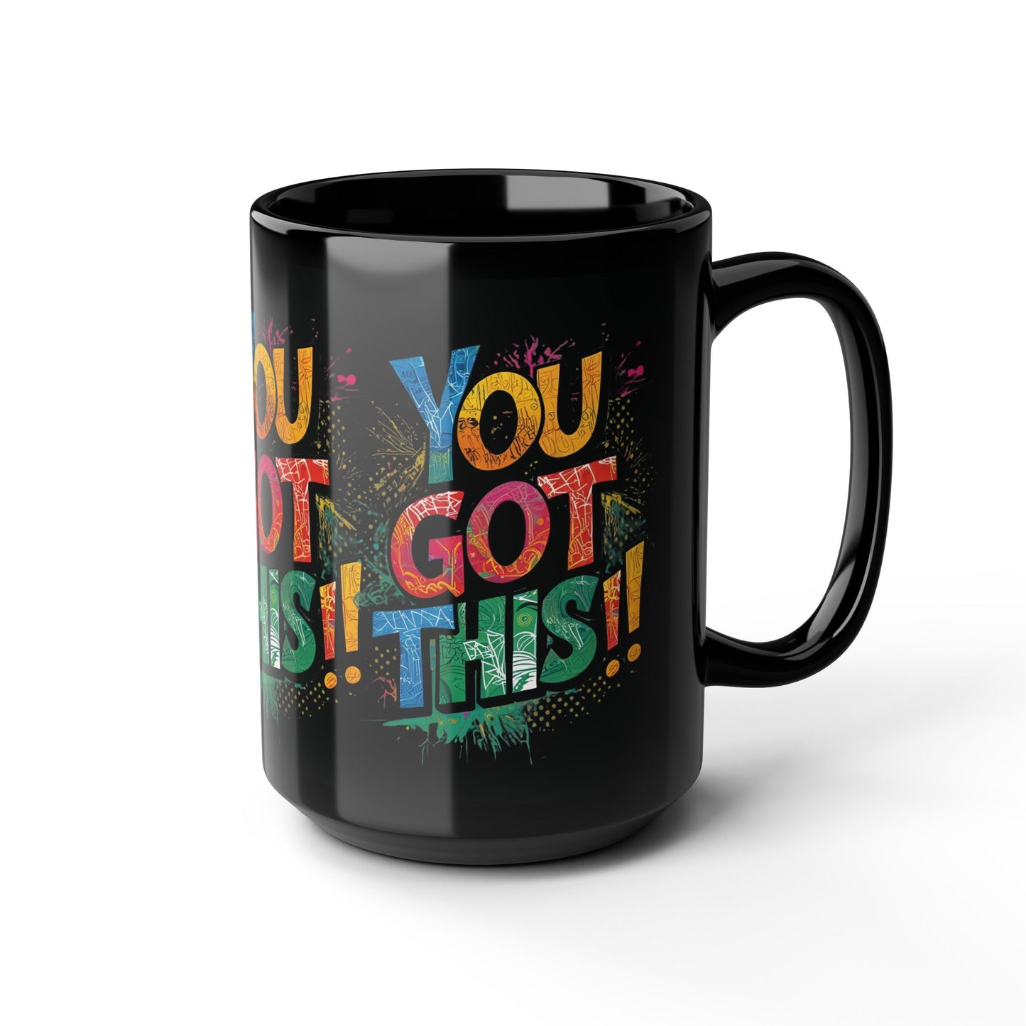 You Got This!! Motivational Mug – Glossy Black Ceramic 11oz & 15oz – Inspirational Coffee Cup for Office, Gym, Students, Friends – Microwave & Dishwasher Safe