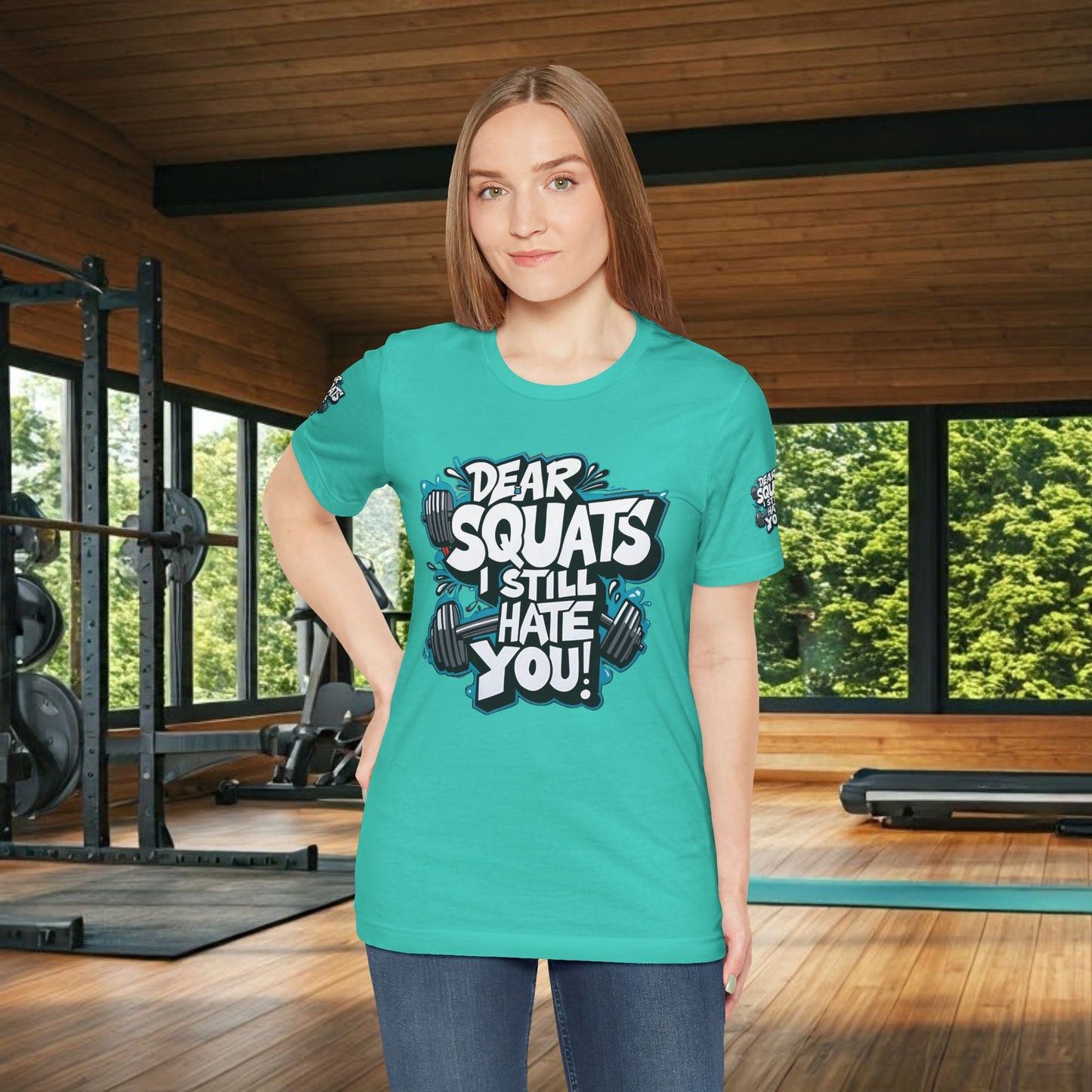 Fit & Fun Unisex Tee - 'Dear Squats, I Still Hate You!'