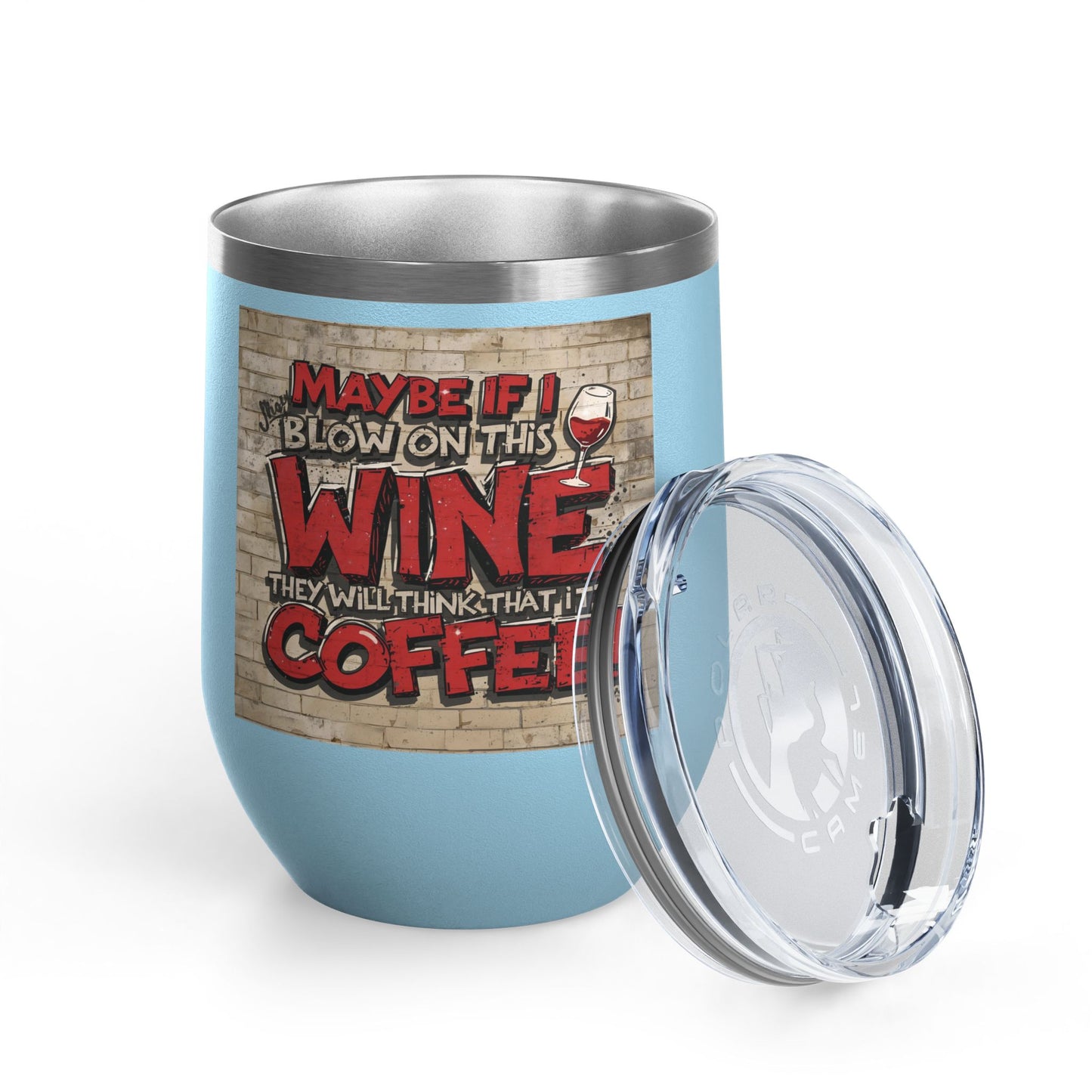 Funny Wine Tumbler - 12oz - Perfect Gift for Wine Lovers - Coffee Enthusiasts - Party Favor - Birthday - Home Bar Accessory