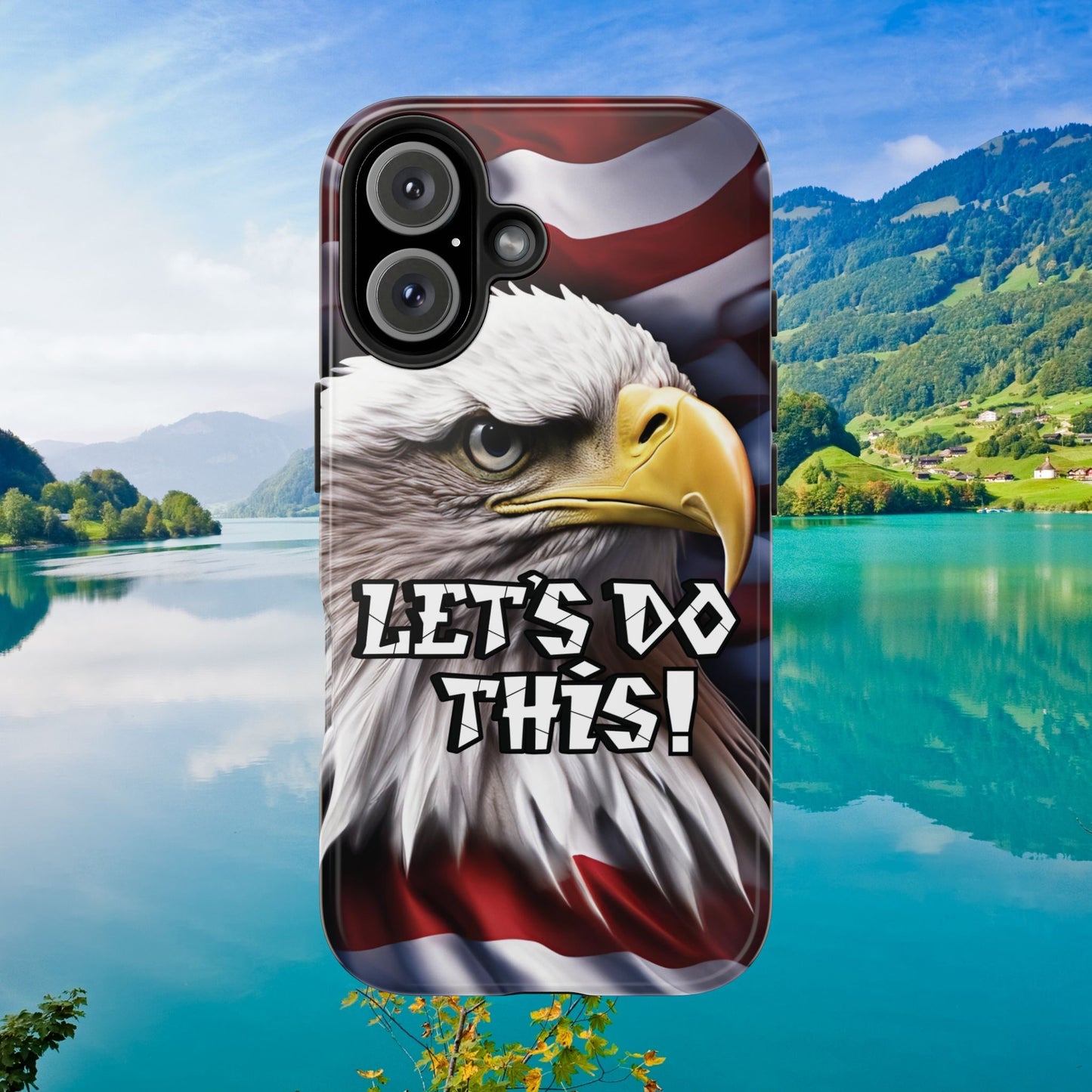 π₯ Motivational π₯ Tough Phone Case π₯ Let's Do This! π₯ Red White & Blue π₯ Bald Eagle Design π₯