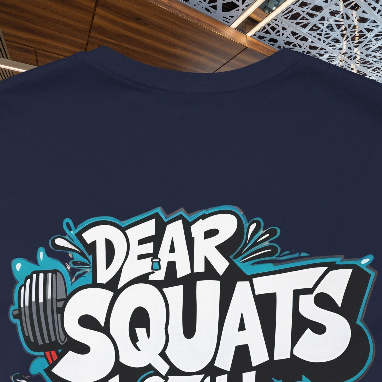 Fit & Fun Unisex Tee - 'Dear Squats, I Still Hate You!'