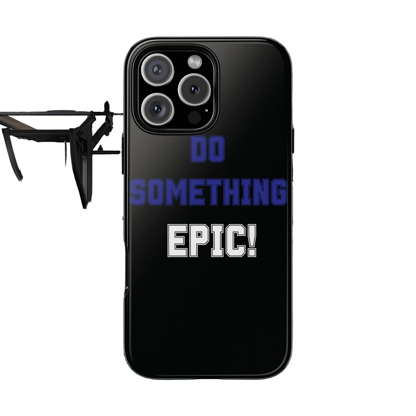 Phone Case - "Do Something Epic!" Motivational Protective Case - Fitness
