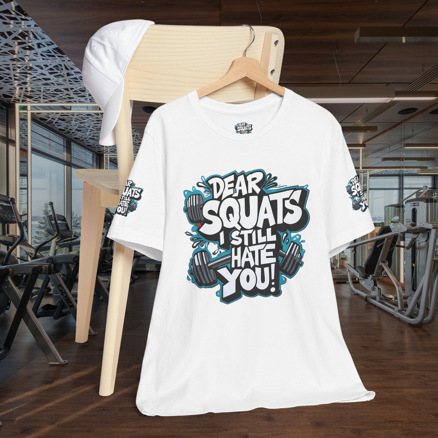 Fit & Fun Unisex Tee - 'Dear Squats, I Still Hate You!'