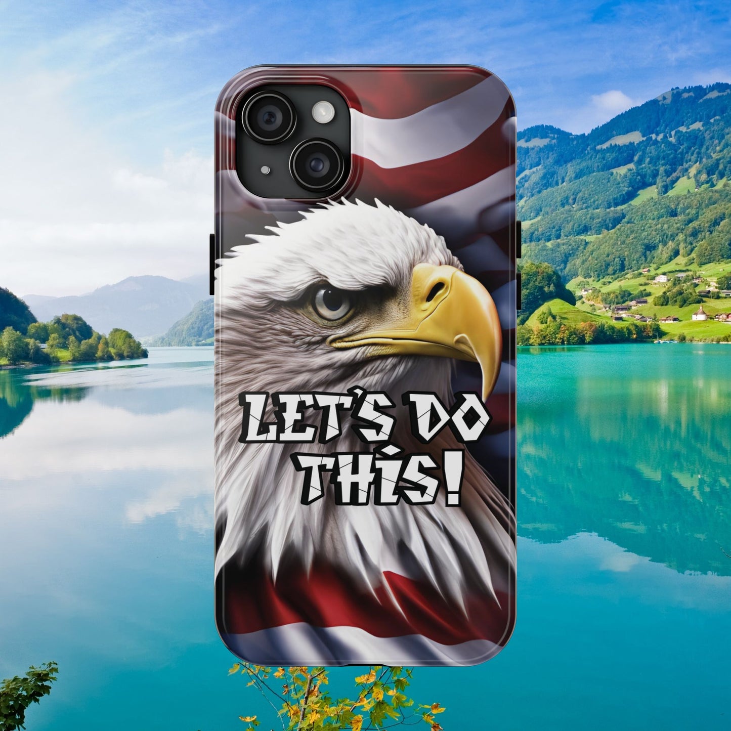 π₯ Motivational π₯ Tough Phone Case π₯ Let's Do This! π₯ Red White & Blue π₯ Bald Eagle Design π₯
