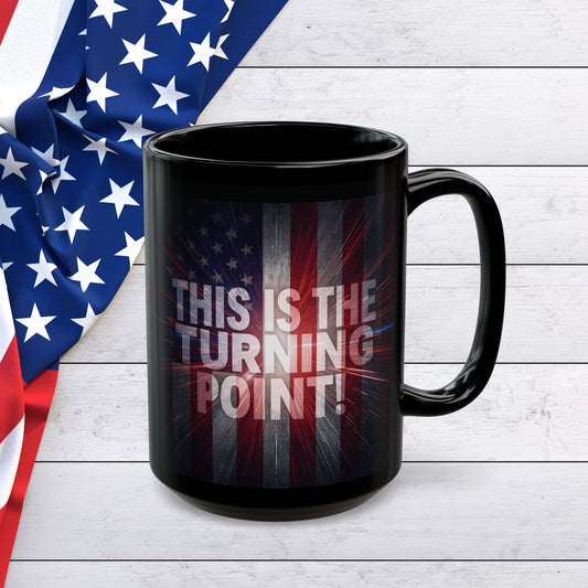 This Is The Turning Point! - Charlie Kirk Inspired - Patriotic American Flag Design - Sleek Black Ceramic Mug - 11oz/15oz