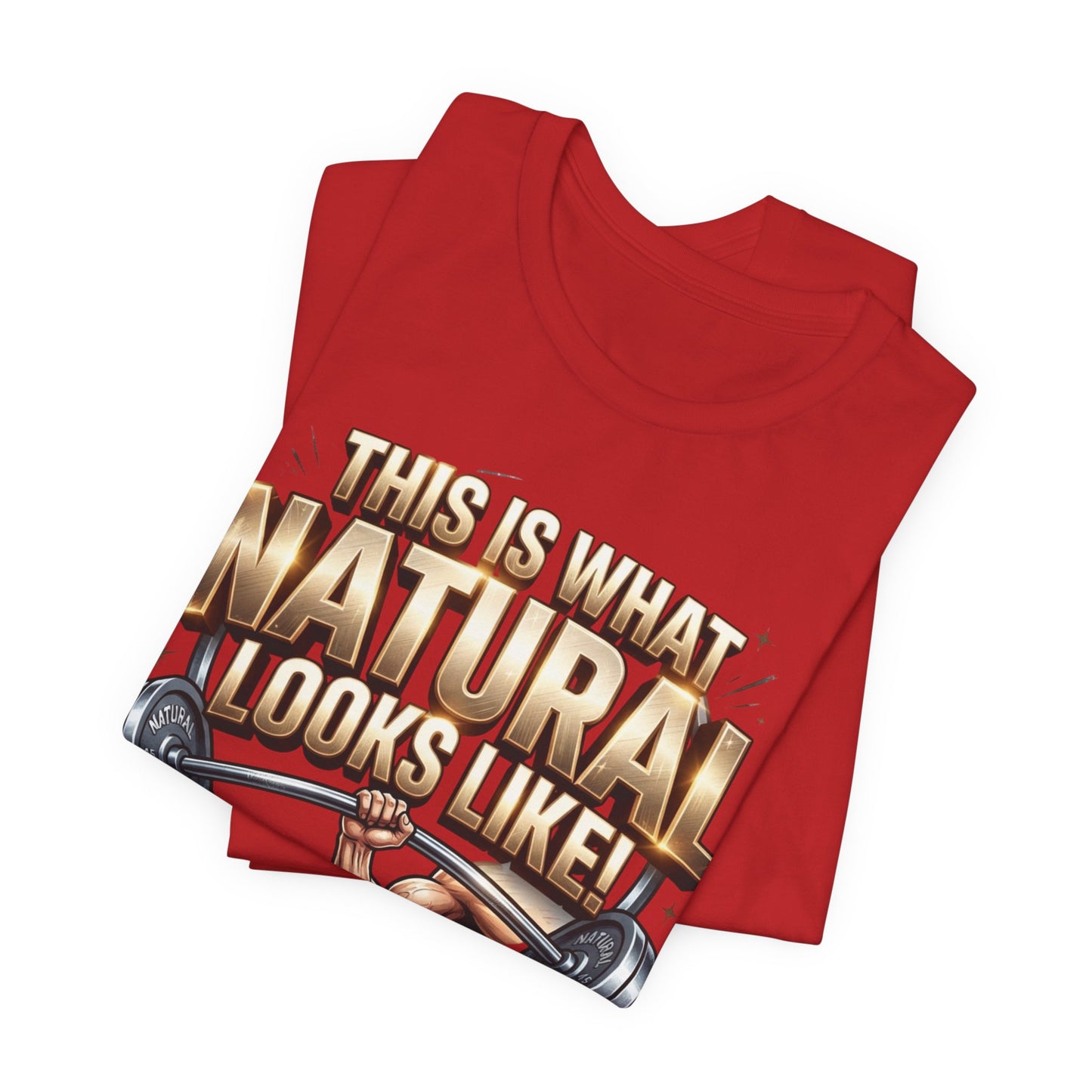 "This Is What NATURAL Looks Like!" Gym T-Shirt | Natural Athlete Barbell Tee – LIVE FIT