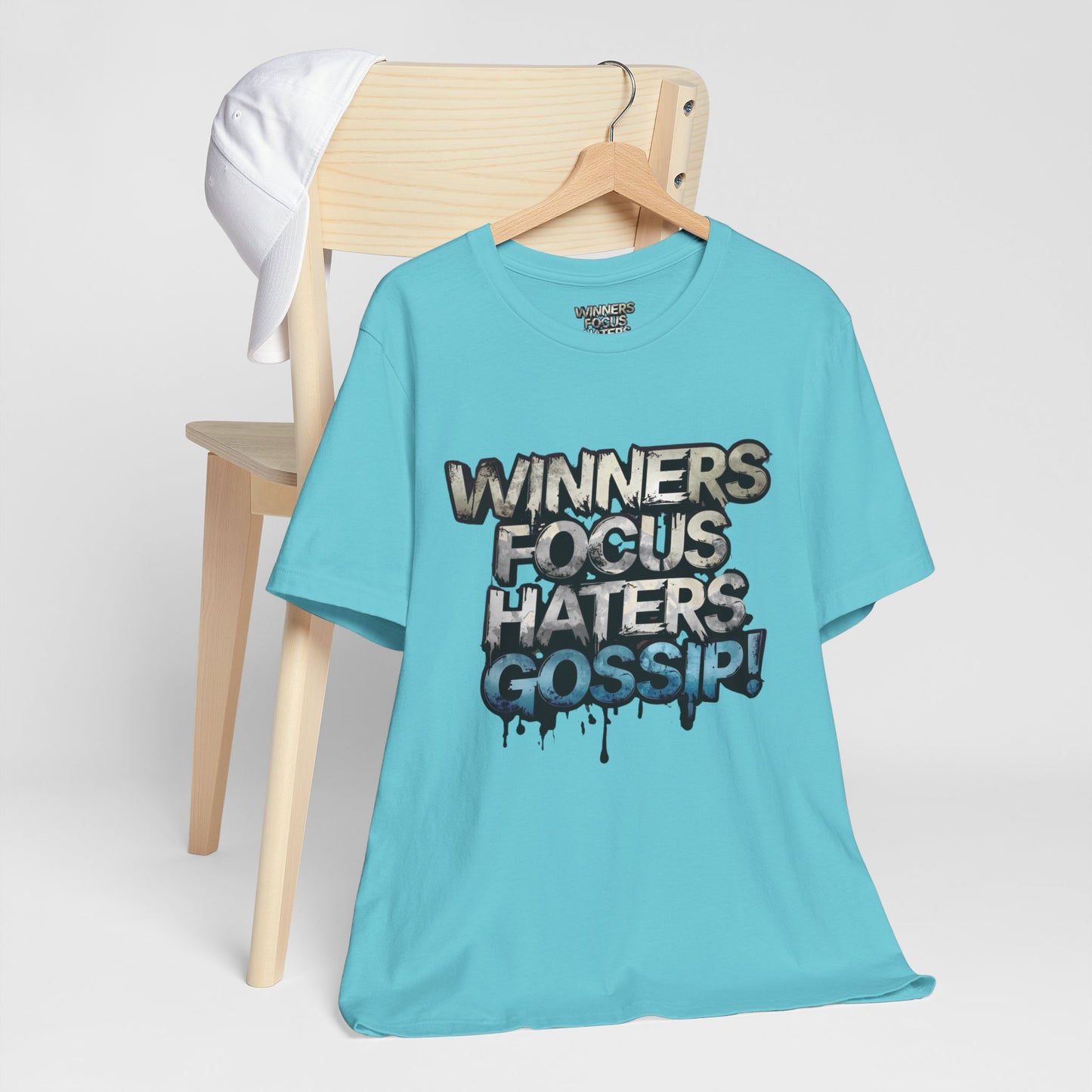 Winners Focus Haters Gossip! Tee - Motivational Graphic Shirt - Unisex Tee for Casual Wear - Gift for Friends - Streetwear Fashion