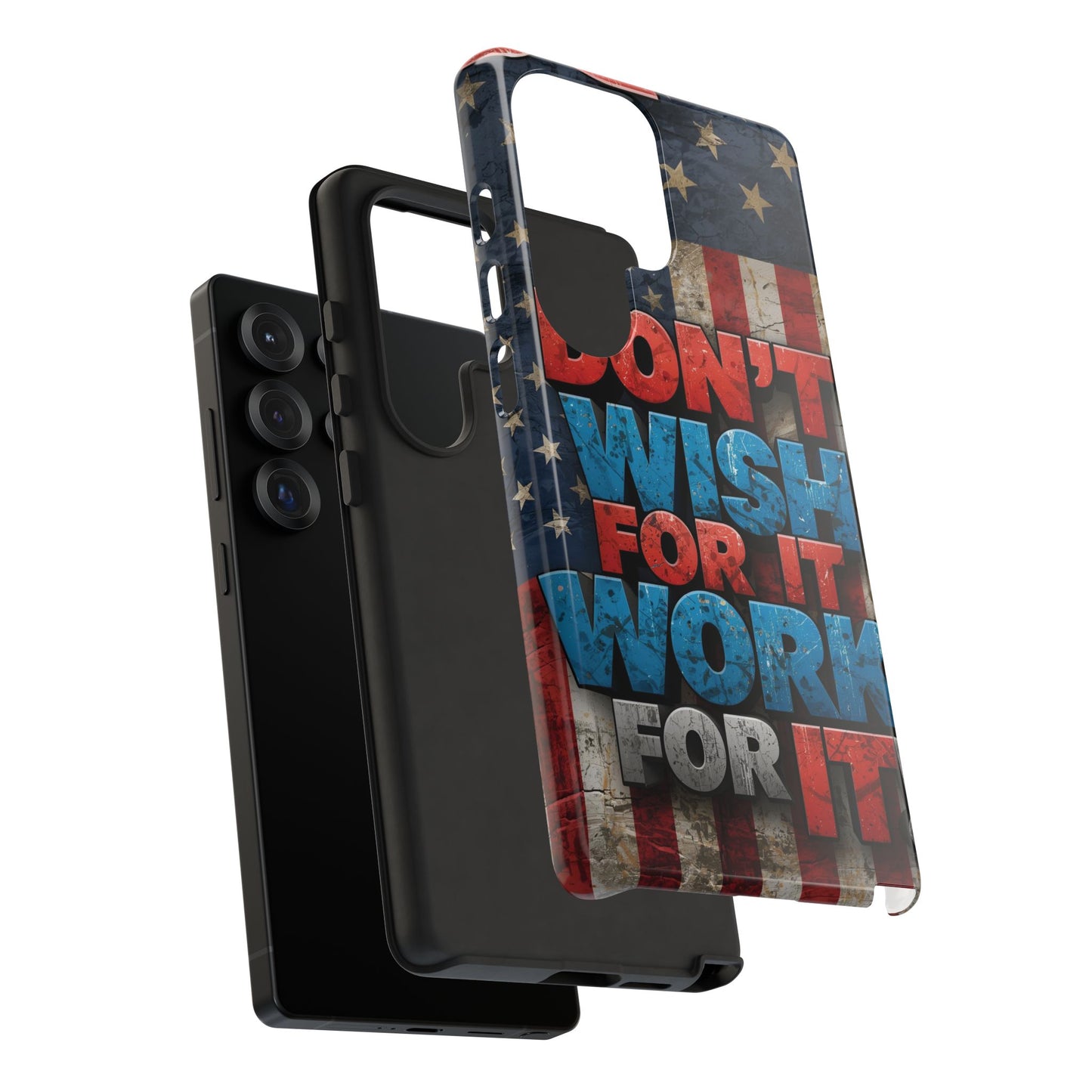 Motivational Phone Case - Don't Wish for It, Work for It | Patriotic Design, Gift for Fitness Lovers, USA Flag, Inspirational Decor