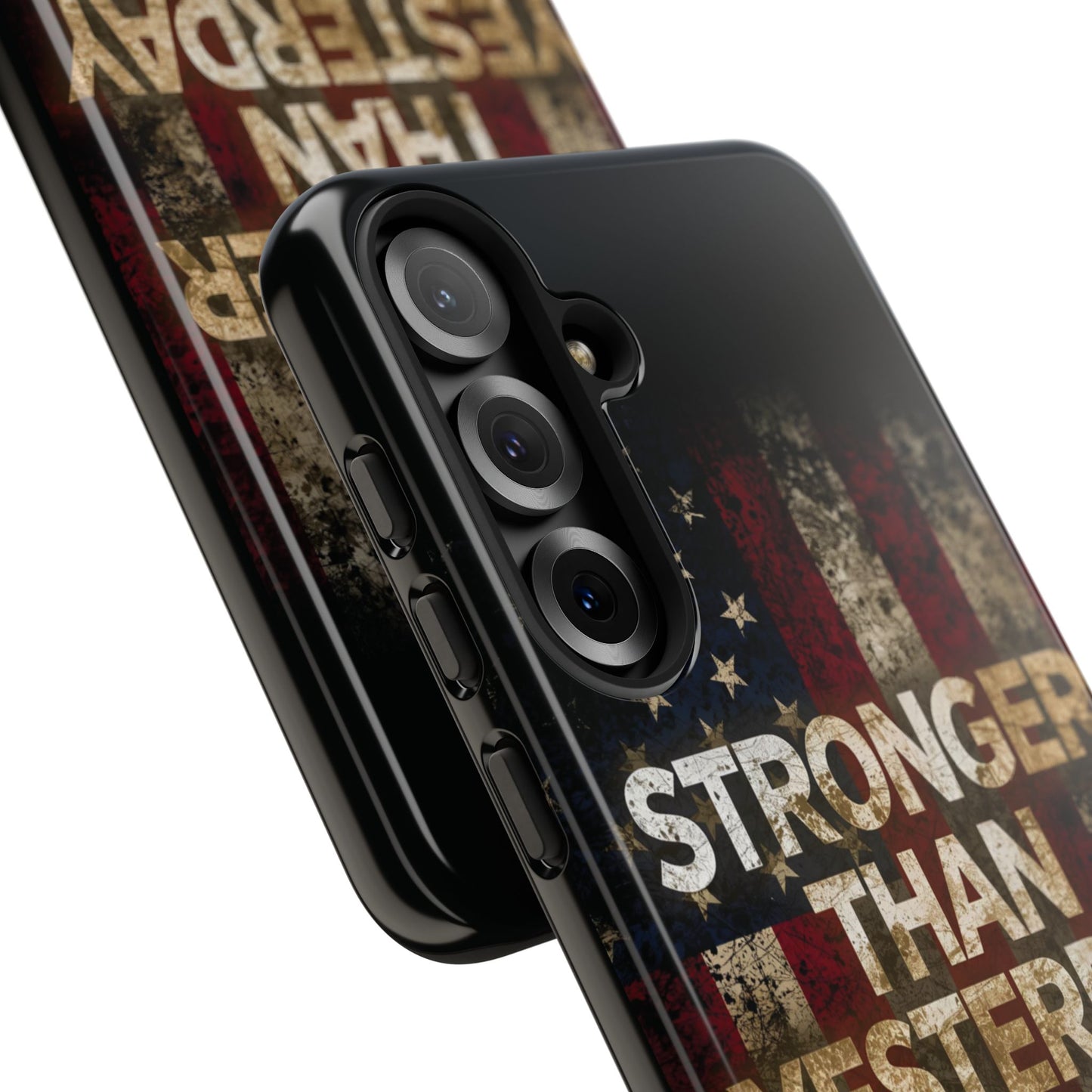Patriotic Phone Case - Stronger Than Yesterday Print - Against a Vintage American Flag Background - Gift for Veterans, Motivational Quote, USA Pride, Independence Day