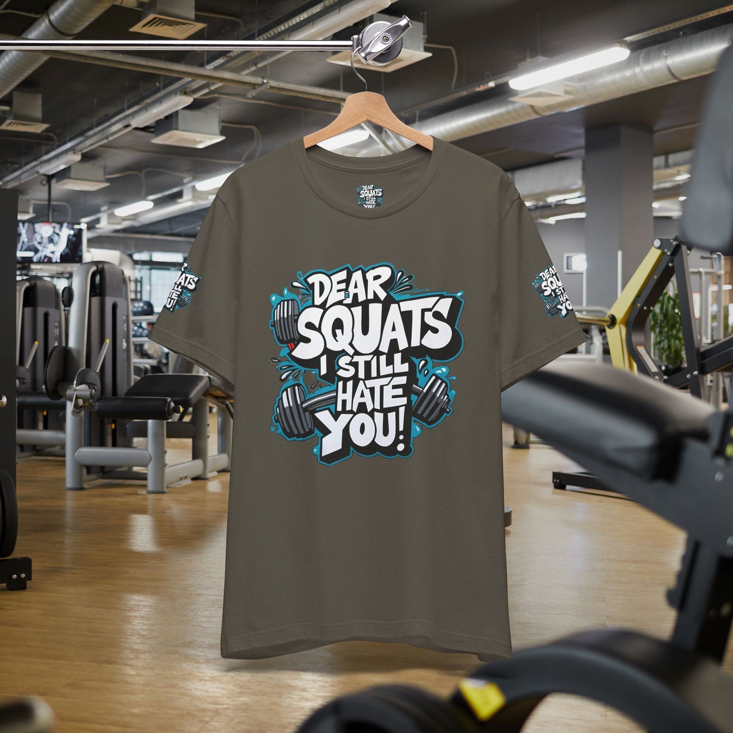 Fit & Fun Unisex Tee - 'Dear Squats, I Still Hate You!'