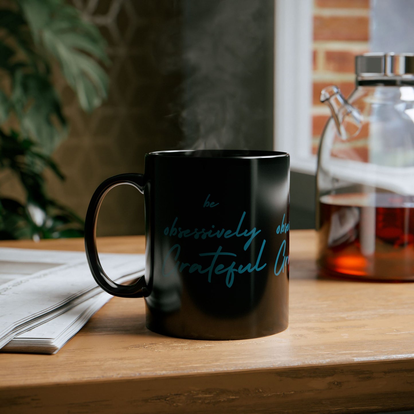 Sleek Black Ceramic Mug - Be Obsessively Grateful Print - Inspirational Mug 11oz & 15oz