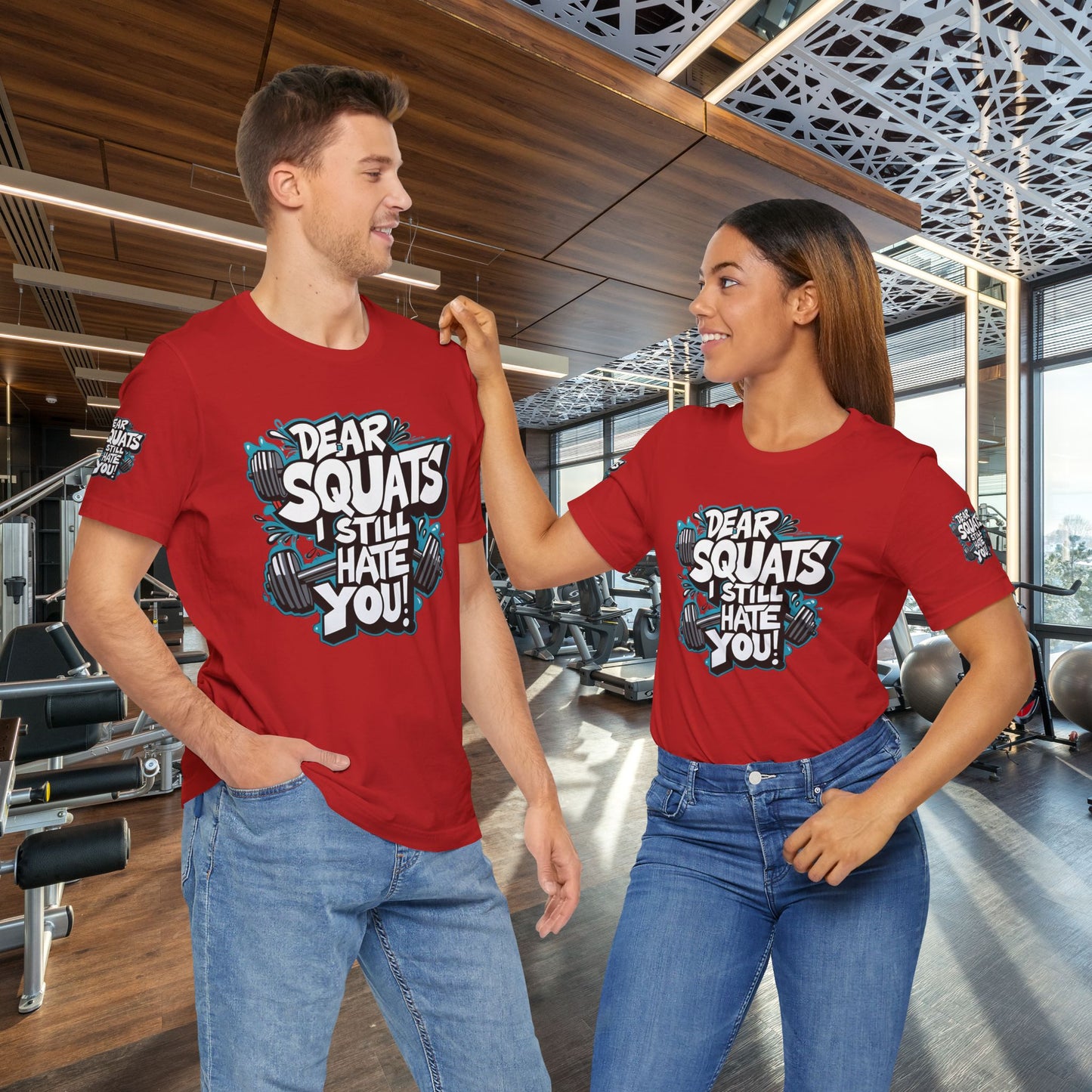Fit & Fun Unisex Tee - 'Dear Squats, I Still Hate You!'