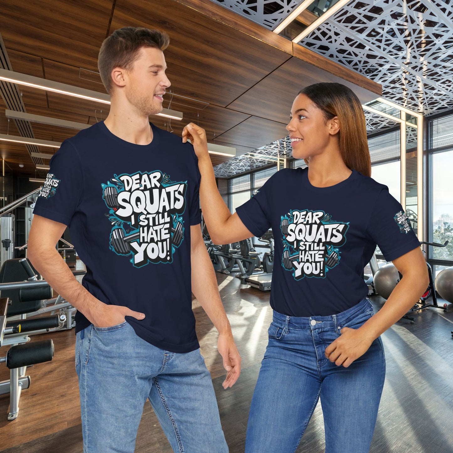 Fit & Fun Unisex Tee - 'Dear Squats, I Still Hate You!'