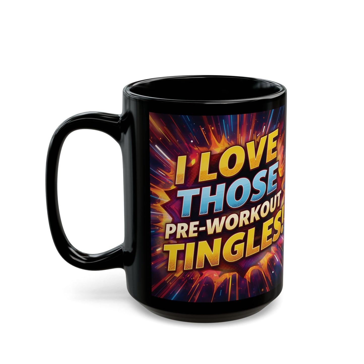 Motivational Workout Mug - Fitness Coffee Cup - I Love Those Pre-Workout Tingles! Mug - Gym Lover Gift - Workout Motivation Mug -