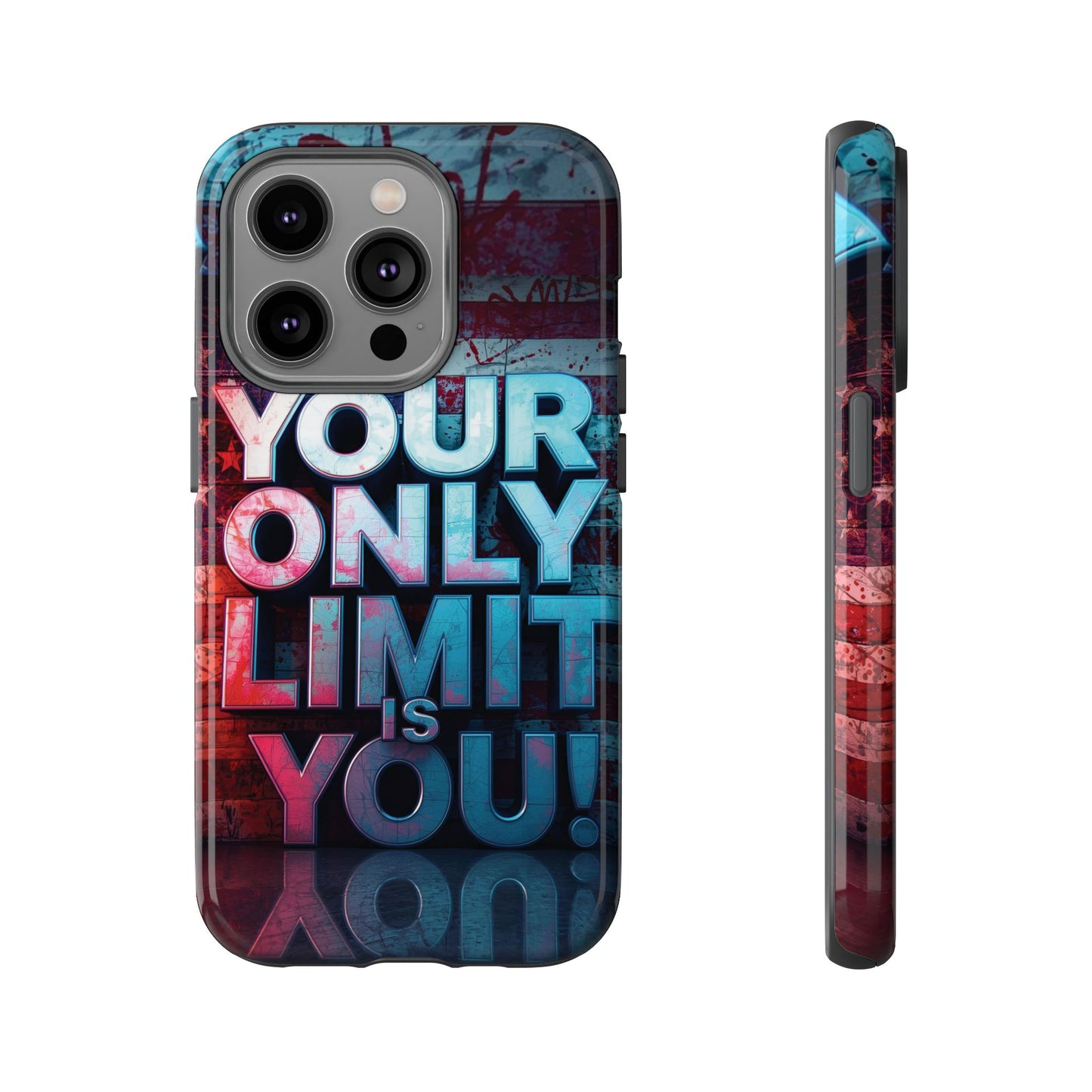 Tough Cases Phone Case -Your Only Limit Is You! Motivational Design, Inspirational Gift, Customizable Cover, USA Flag, Adventure Vibes