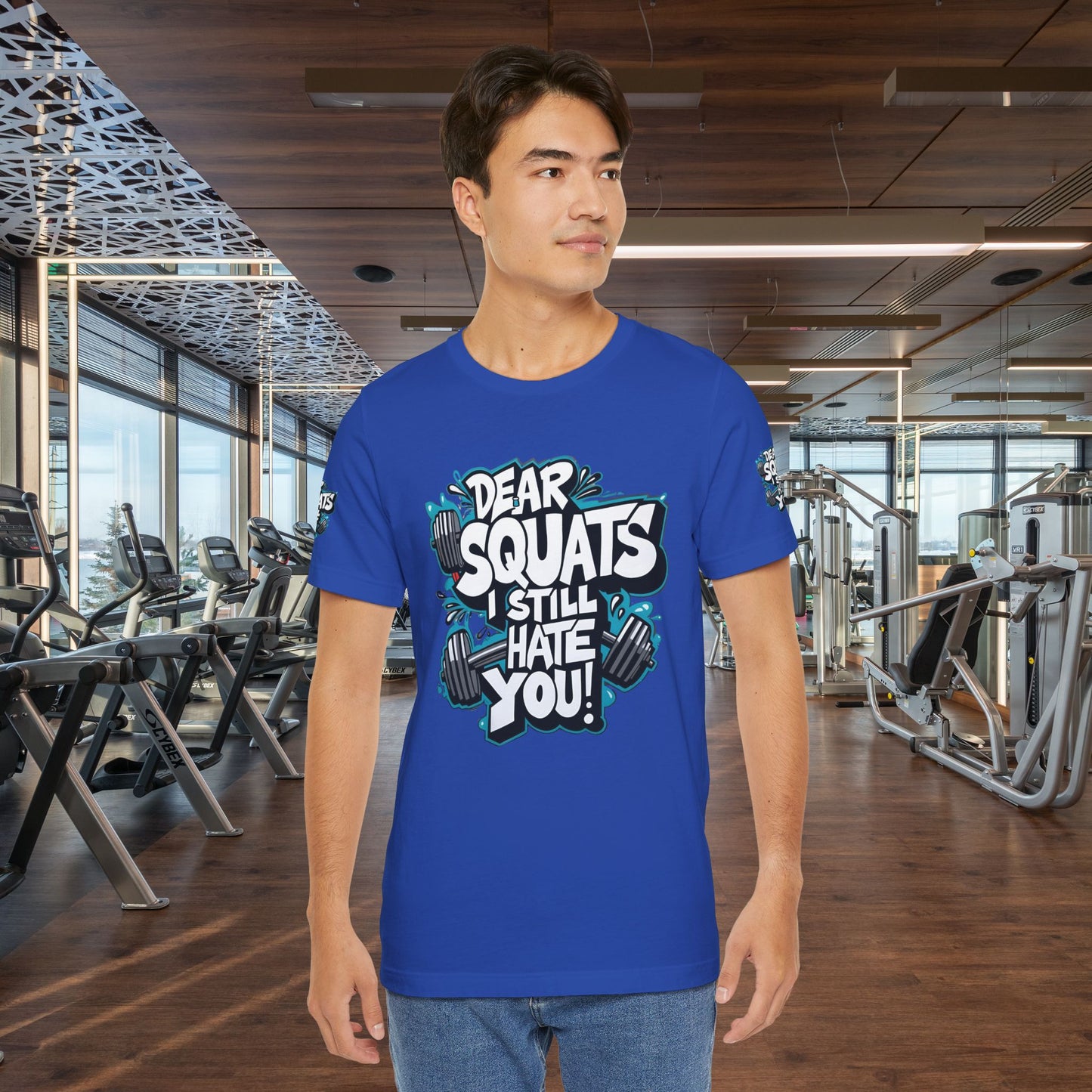 Fit & Fun Unisex Tee - 'Dear Squats, I Still Hate You!'
