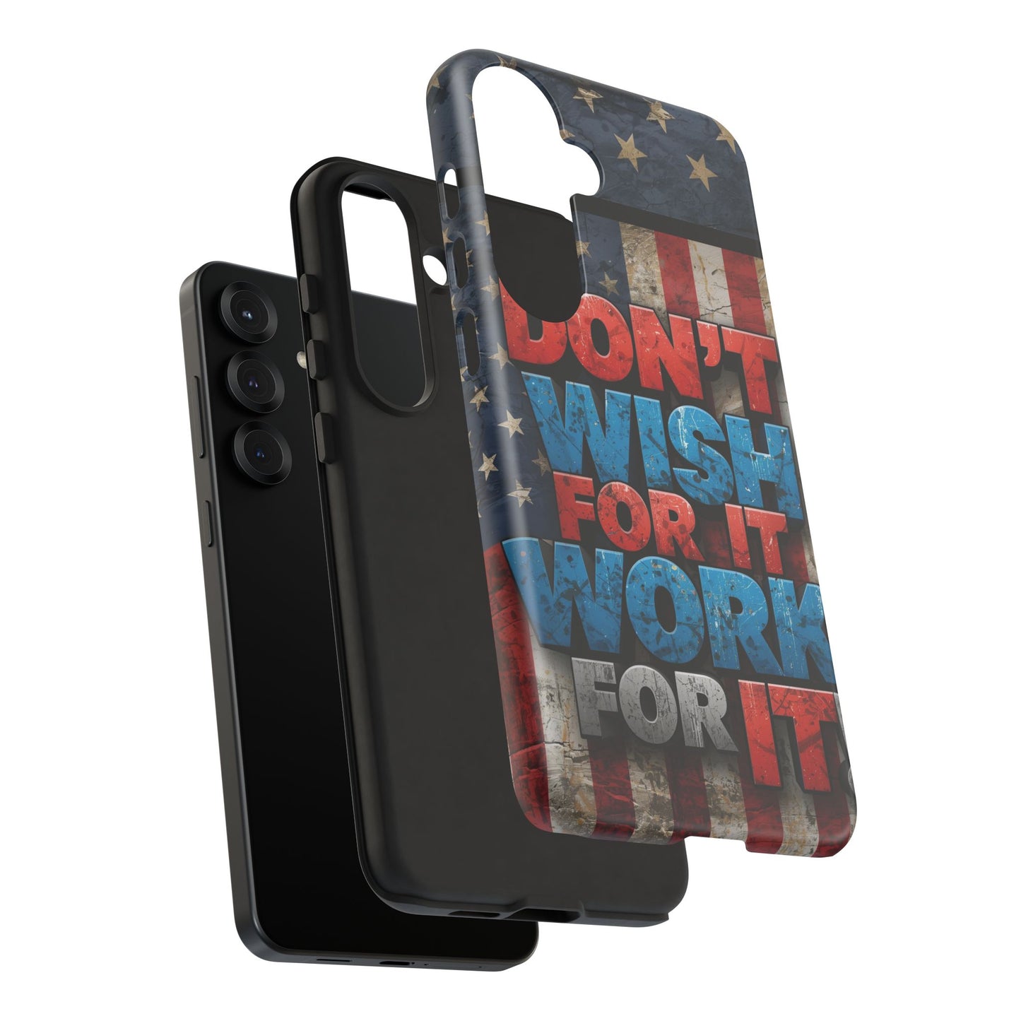 Motivational Phone Case - Don't Wish for It, Work for It | Patriotic Design, Gift for Fitness Lovers, USA Flag, Inspirational Decor