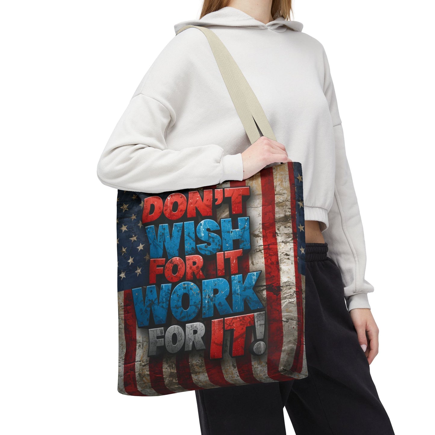 Motivational Tote Bag | American Flag Design | Don't Wish For It, Work For It | Gym, Grocery, Travel, Gifts, Everyday Carry