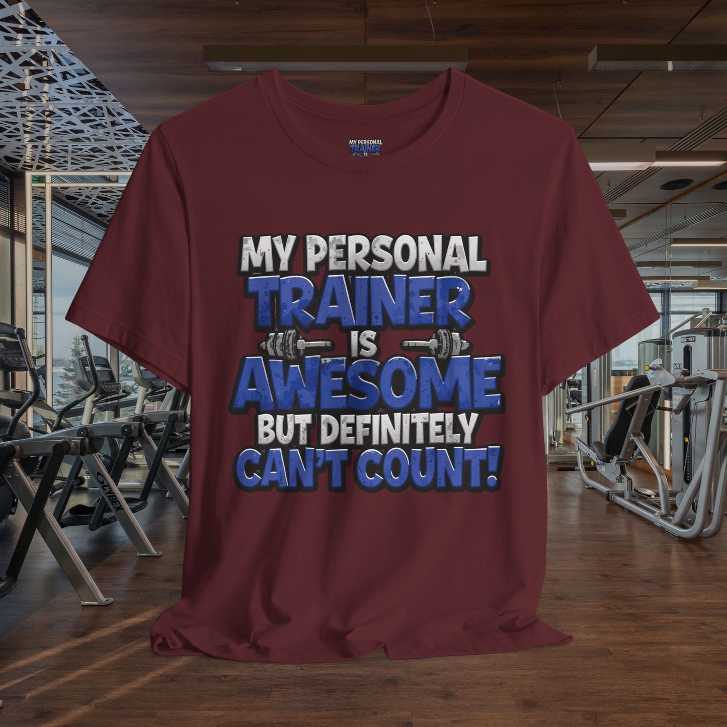 Funny - My Personal Trainer Is Awesome But Definitely Can’t Count! Tee - Great Gift for Fitness Lovers - Gym Humor Shirt - Workout Apparel - Personal Trainer Gift - Fitness Motivation Tee - XS - 4XL