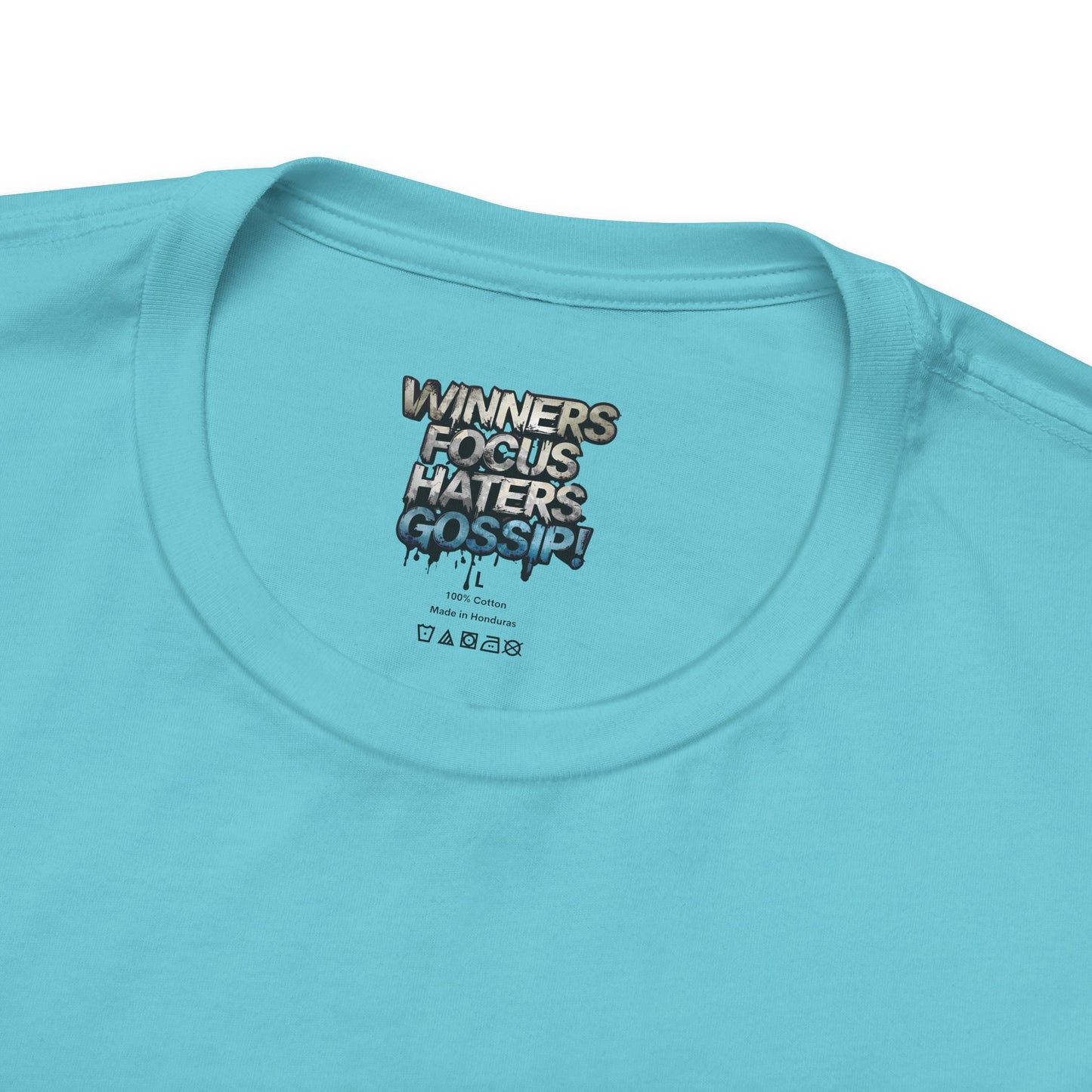 Winners Focus Haters Gossip! Tee - Motivational Graphic Shirt - Unisex Tee for Casual Wear - Gift for Friends - Streetwear Fashion