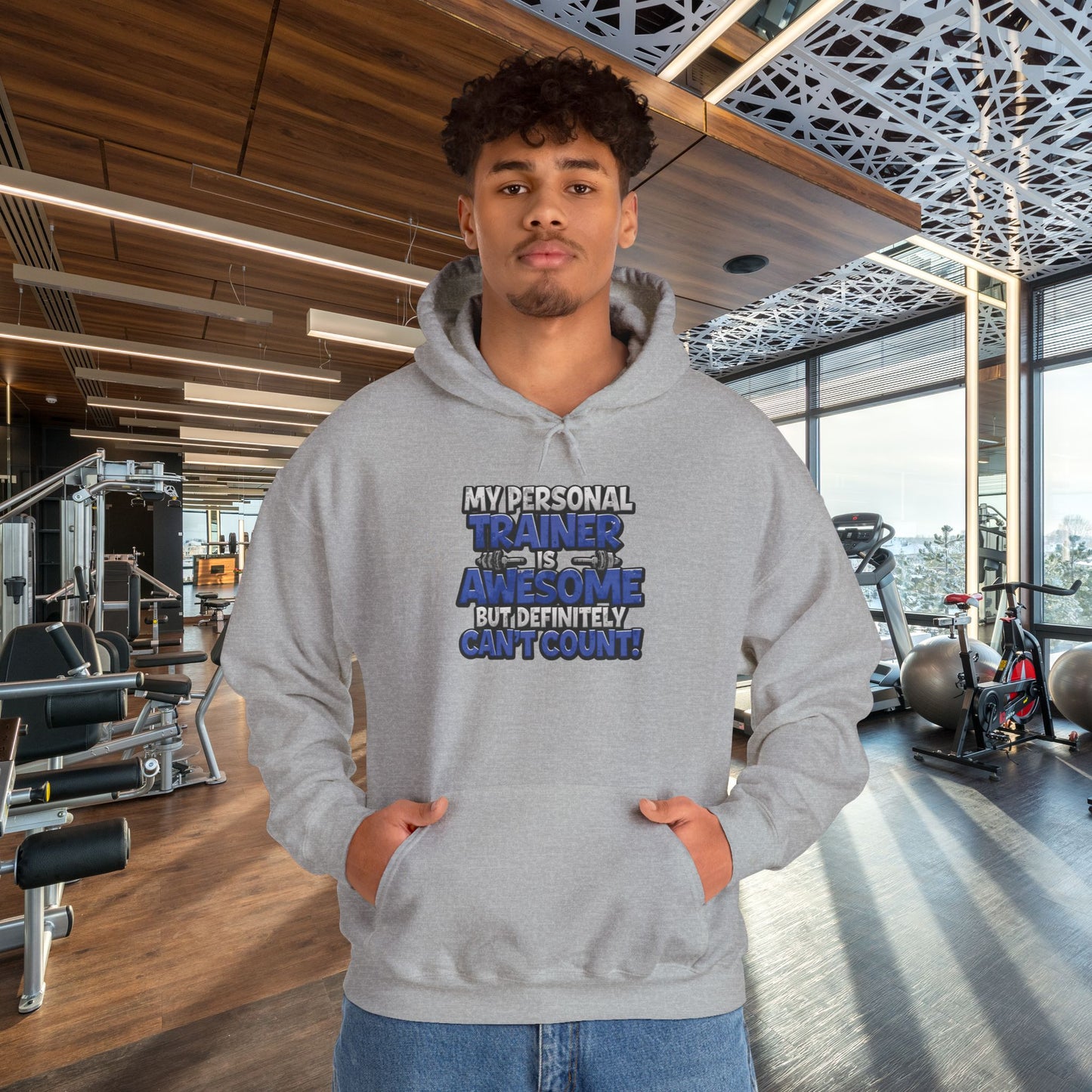 Fitness Humor Hoodie - My Personal Trainer Is Awesome But Definitely Can’t Count! Unisex Heavy Blend™ Hooded Sweatshirt - GYM Sweatshirt - Workout Apparel -