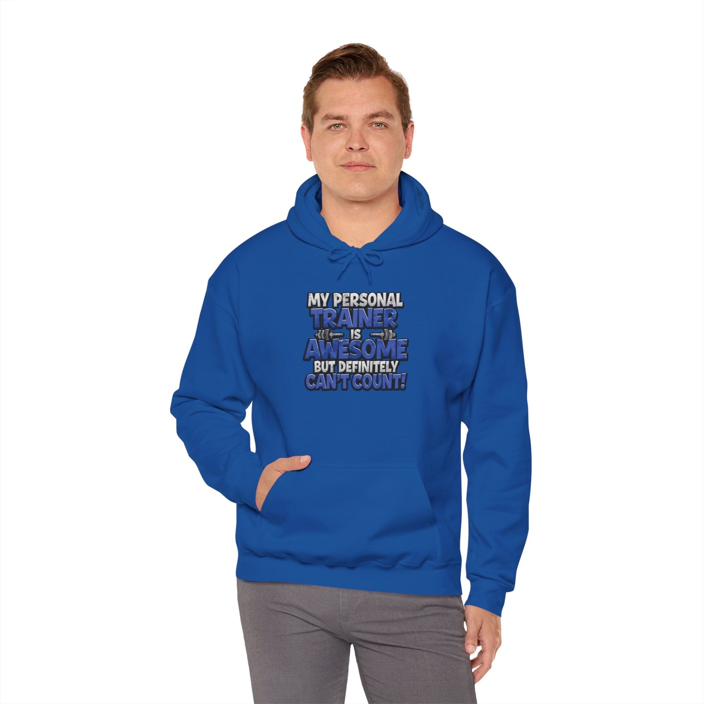 Fitness Humor Hoodie - My Personal Trainer Is Awesome But Definitely Can’t Count! Unisex Heavy Blend™ Hooded Sweatshirt - GYM Sweatshirt - Workout Apparel -