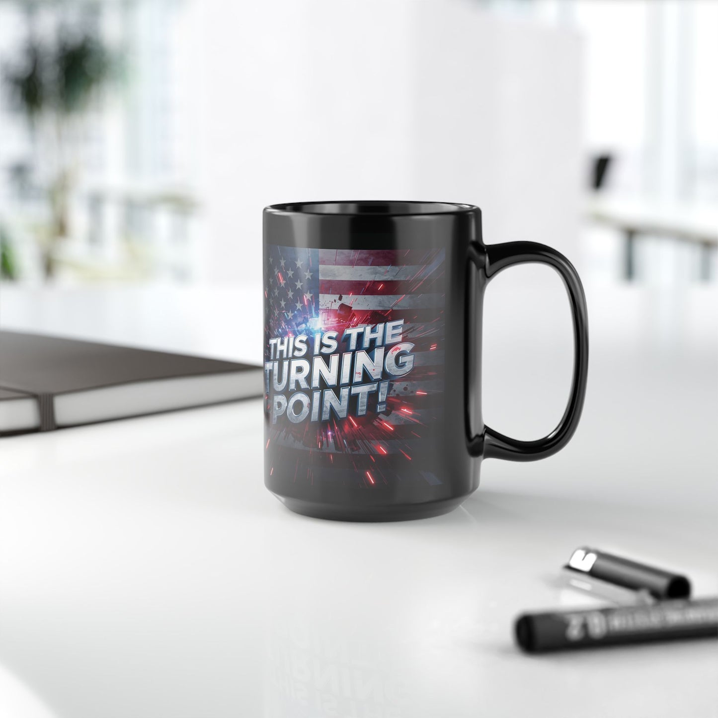 Motivational - This Is The Turning Point! - Red White Blue - American Flag Backdrop Design - Sleek Black Ceramic Coffee Mug - 11oz - 15oz Sizes -