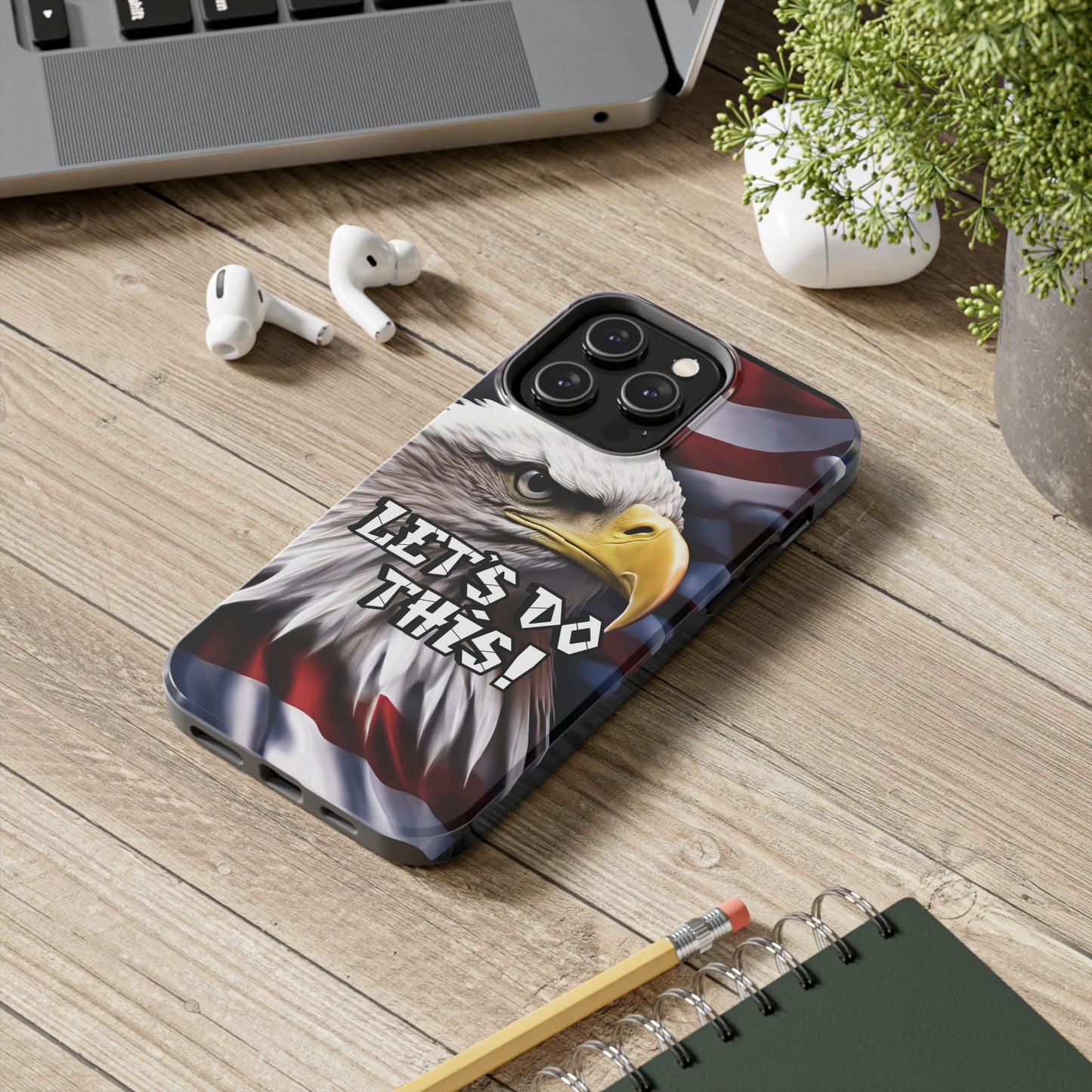 π₯ Motivational π₯ Tough Phone Case π₯ Let's Do This! π₯ Red White & Blue π₯ Bald Eagle Design π₯