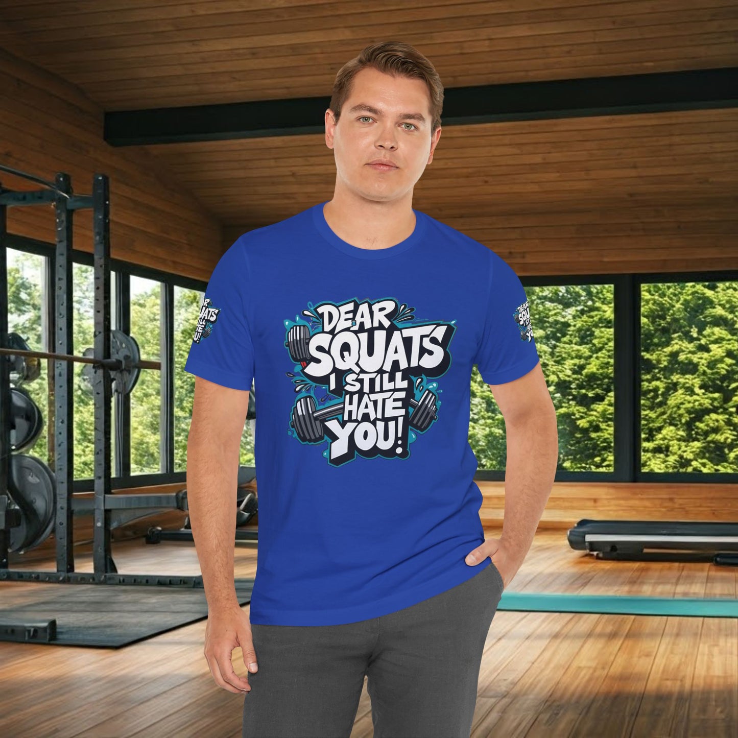 Fit & Fun Unisex Tee - 'Dear Squats, I Still Hate You!'