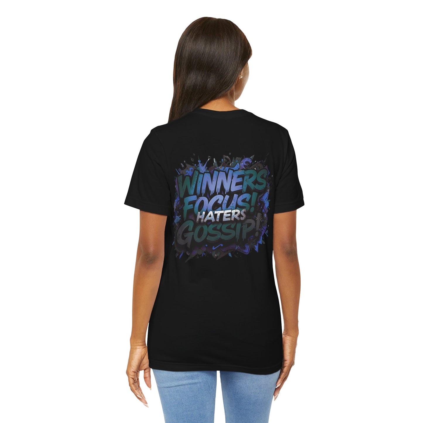 Winners Focus! Haters Gossip! - Unisex Tee - Motivational Shirt - Gift for Friends - Conversation Starter - Inspirational Apparel - Everyday Wear -