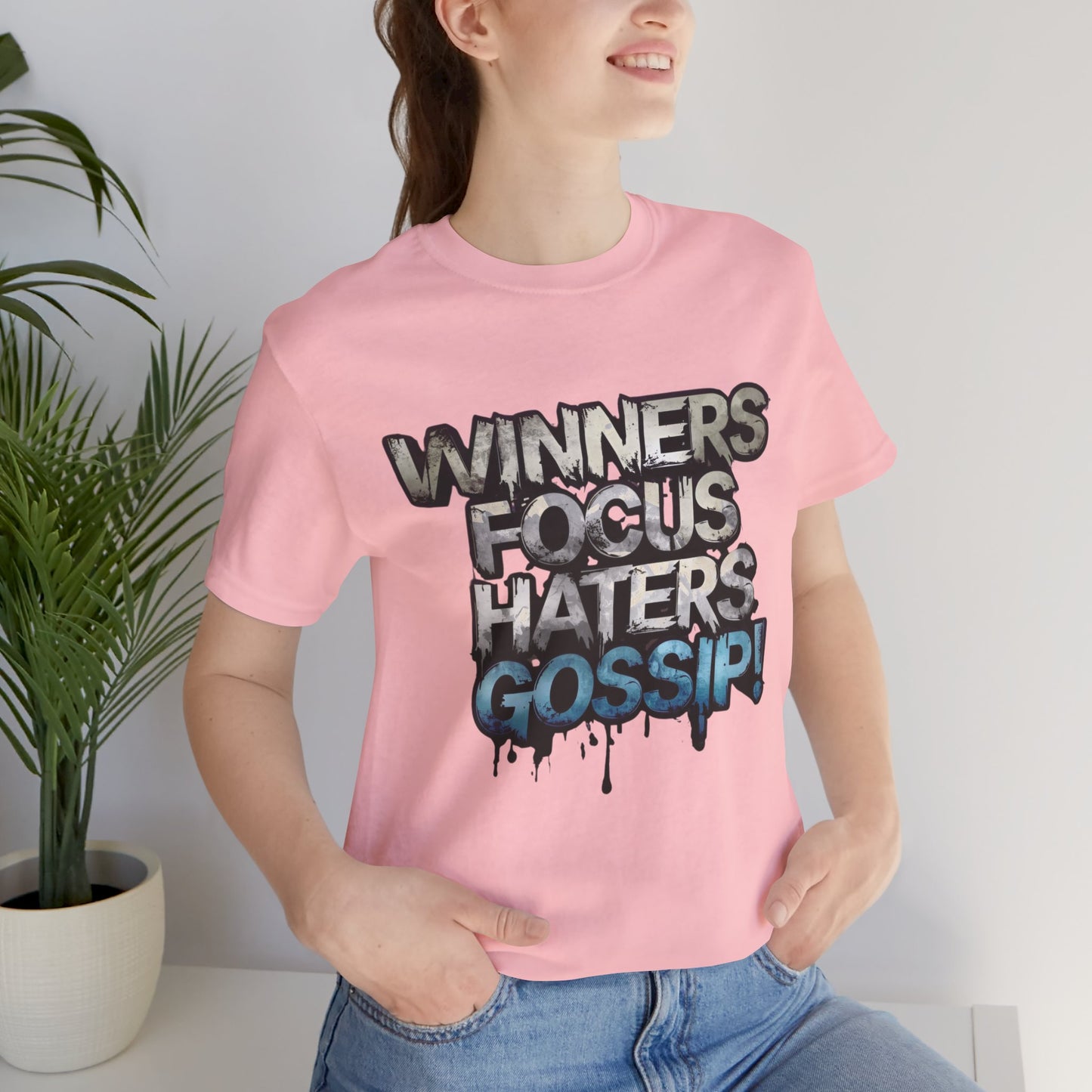 Winners Focus Haters Gossip! Tee - Motivational Graphic Shirt - Unisex Tee for Casual Wear - Gift for Friends - Streetwear Fashion