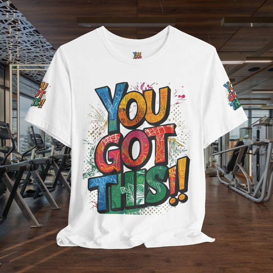 π₯ Inspirational π₯ Uplifting π₯ Unisex Jersey T-Shirt π₯ You Got This! π₯ Motivational π₯ T-Shirts for Fitness π₯ & Everyday Wear π₯ Sizes XS - 4XL π₯ Birthday Gift π₯ 17 Different Colors to Choose From π₯