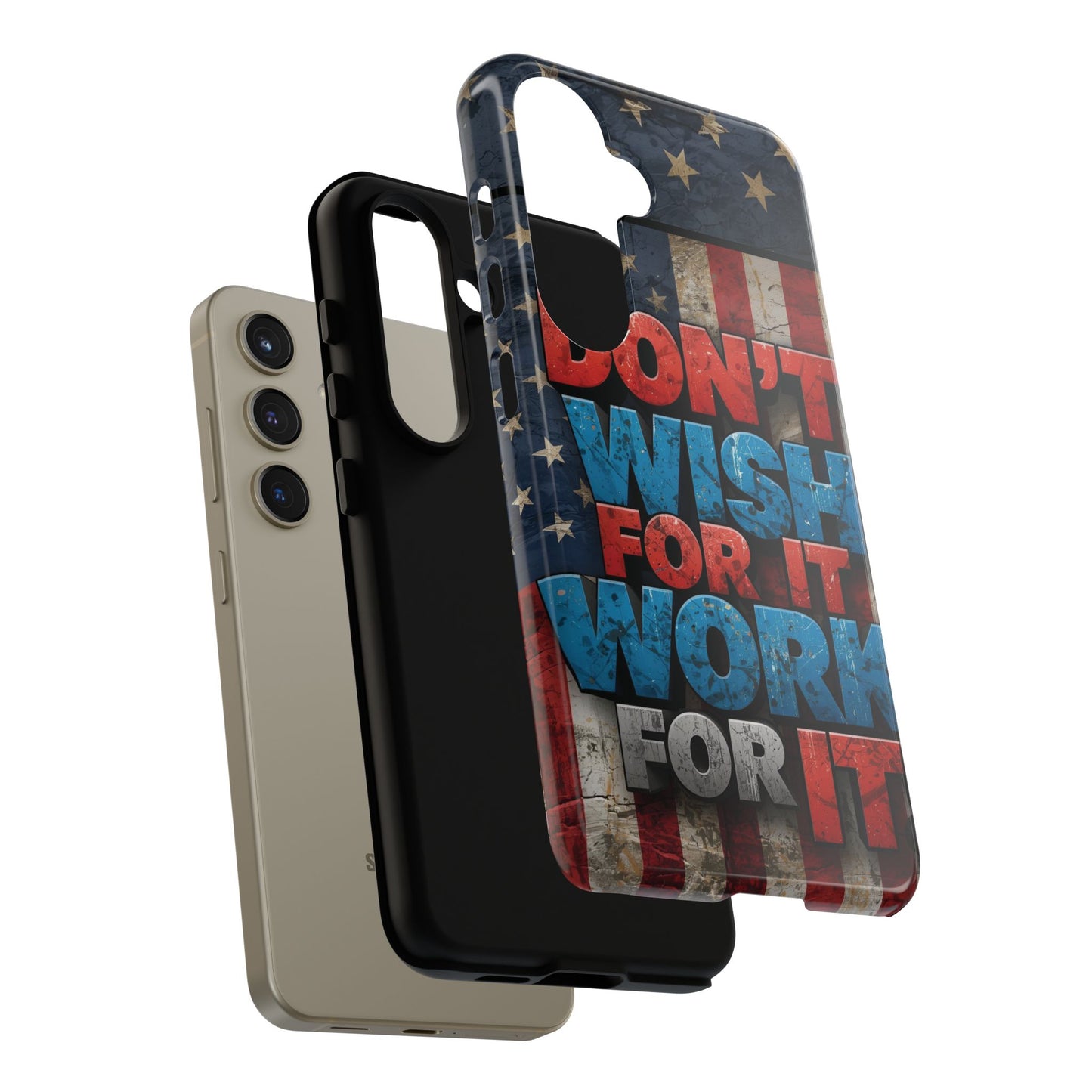 Motivational Phone Case - Don't Wish for It, Work for It | Patriotic Design, Gift for Fitness Lovers, USA Flag, Inspirational Decor