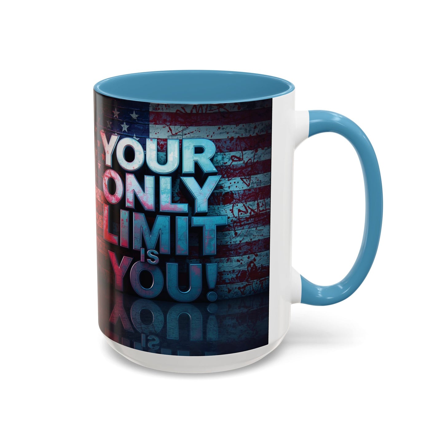 Motivational Accent Coffee Mug - Your Only Limit is You! Gift for Coffee Lovers, Inspirational Decor, Office Mug, Patriot Gift