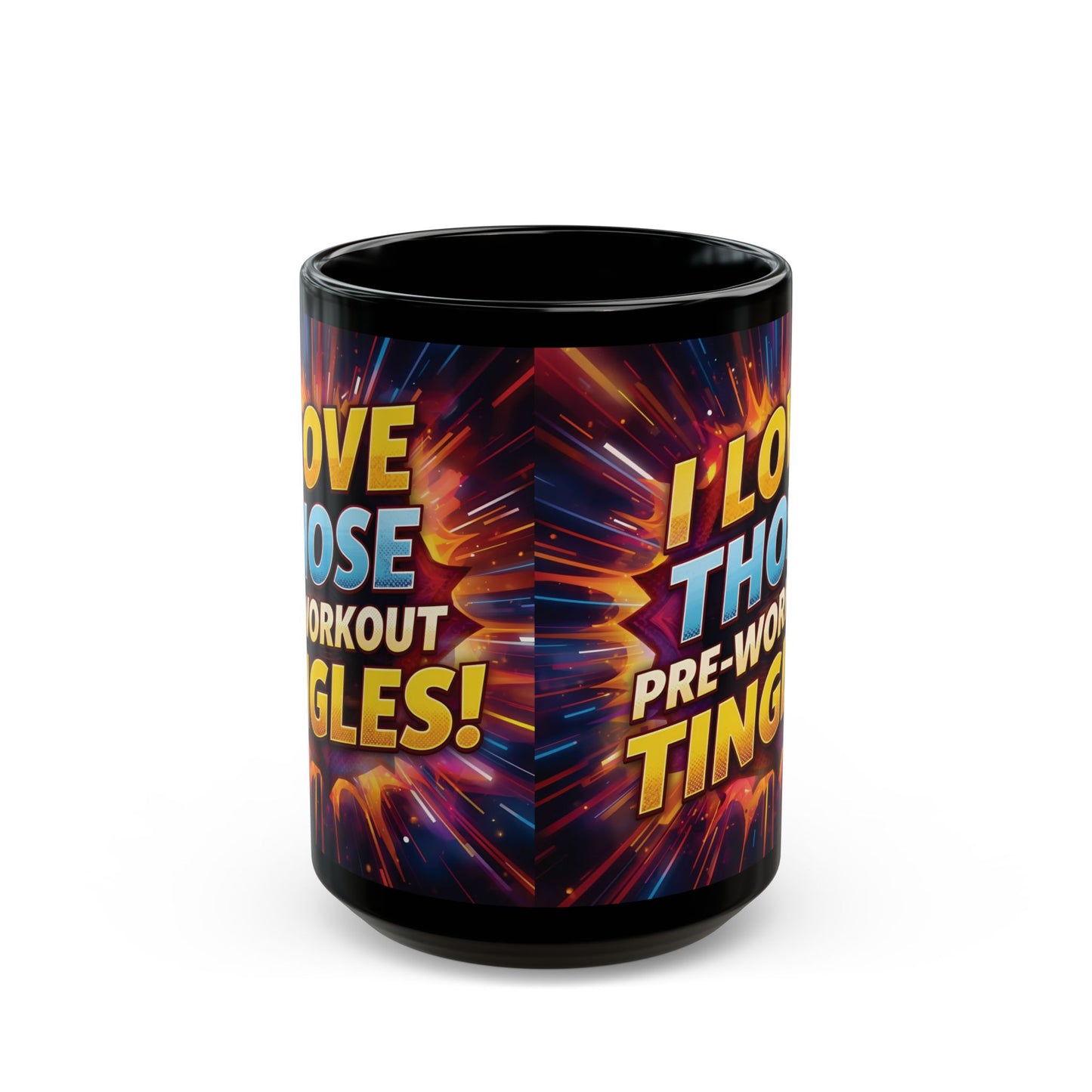 Motivational Workout Mug - Fitness Coffee Cup - I Love Those Pre-Workout Tingles! Mug - Gym Lover Gift - Workout Motivation Mug -