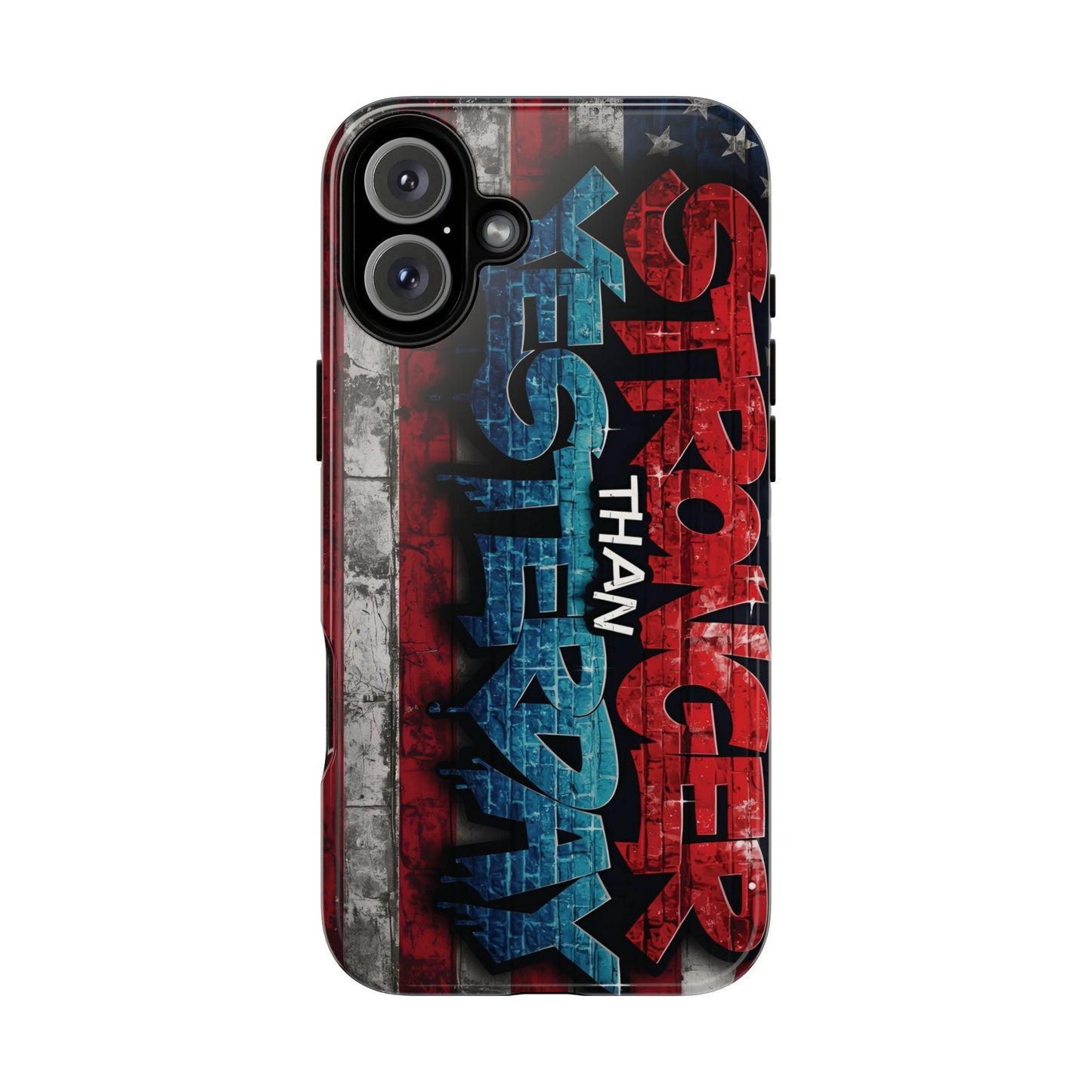 Stronger Than Yesterday Iphone Case, Motivational Phone Cover, USA Flag Design, Gift for Fitness Enthusiasts, Inspirational Phone Accessory