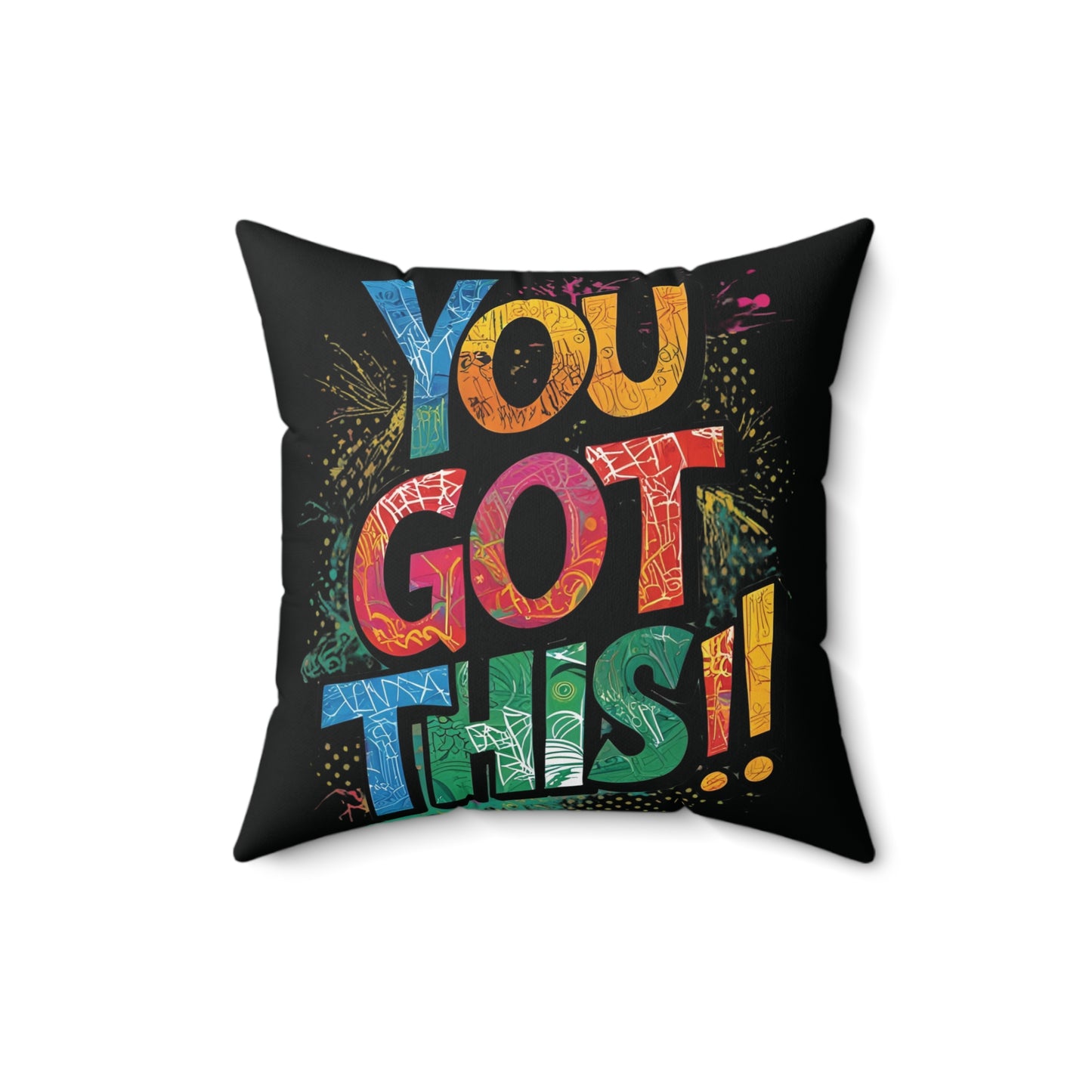Black Motivational Square Pillow - You Got This!!