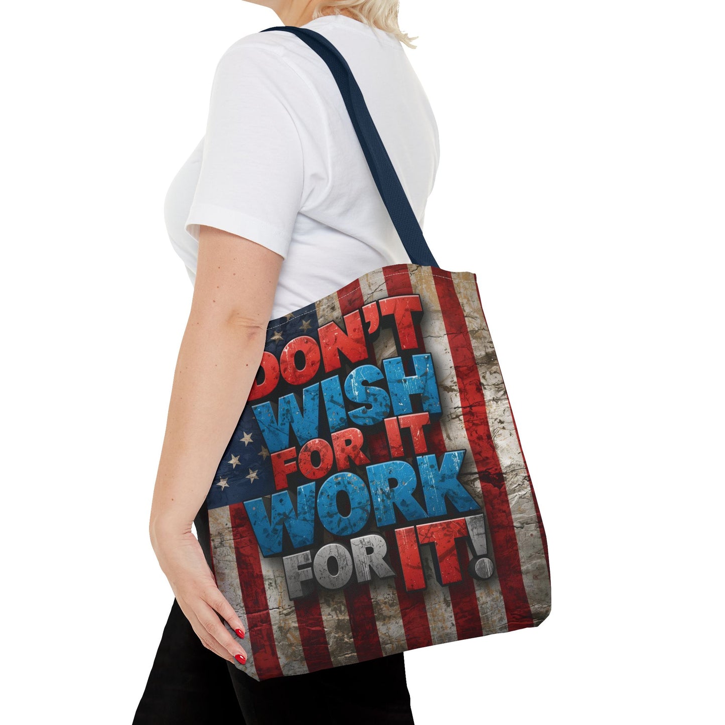 Motivational Tote Bag | American Flag Design | Don't Wish For It, Work For It | Gym, Grocery, Travel, Gifts, Everyday Carry
