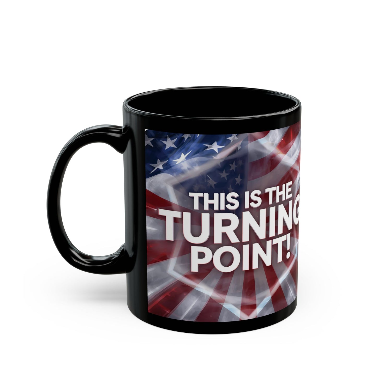 This Is The Turning Point! - Charlie Kirk - Patriotic - American Flag Backdrop- Sleek Black Ceramic Mug - 11oz - 15oz