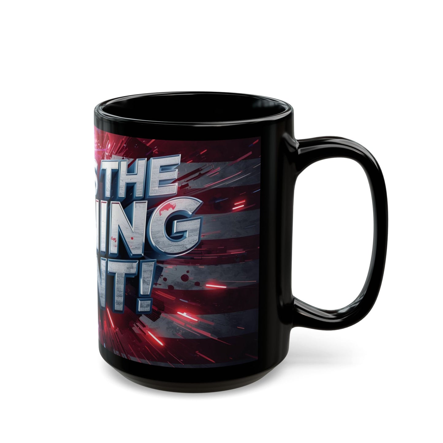 Stunning - Motivational - This Is The Turning Point! - Red White Blue - American Flag Backdrop Design - Sleek Black Ceramic Coffee Mug - 11oz - 15oz Sizes