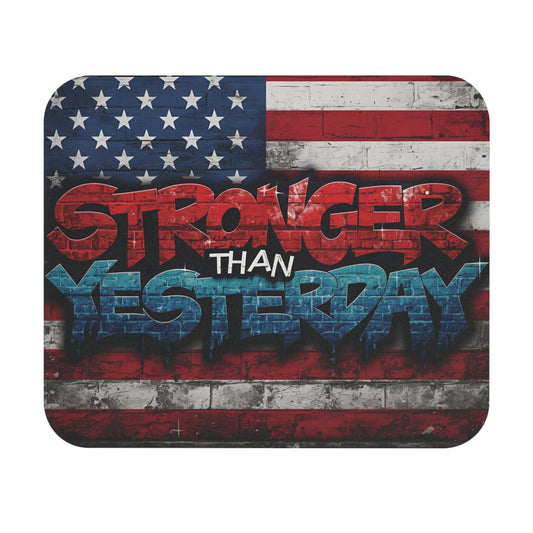 Patriotic Mouse Pad - "Stronger Than Yesterday" | Desk Accessories, Gift for Veterans, Office Decor, USA Pride, Motivational Workstation