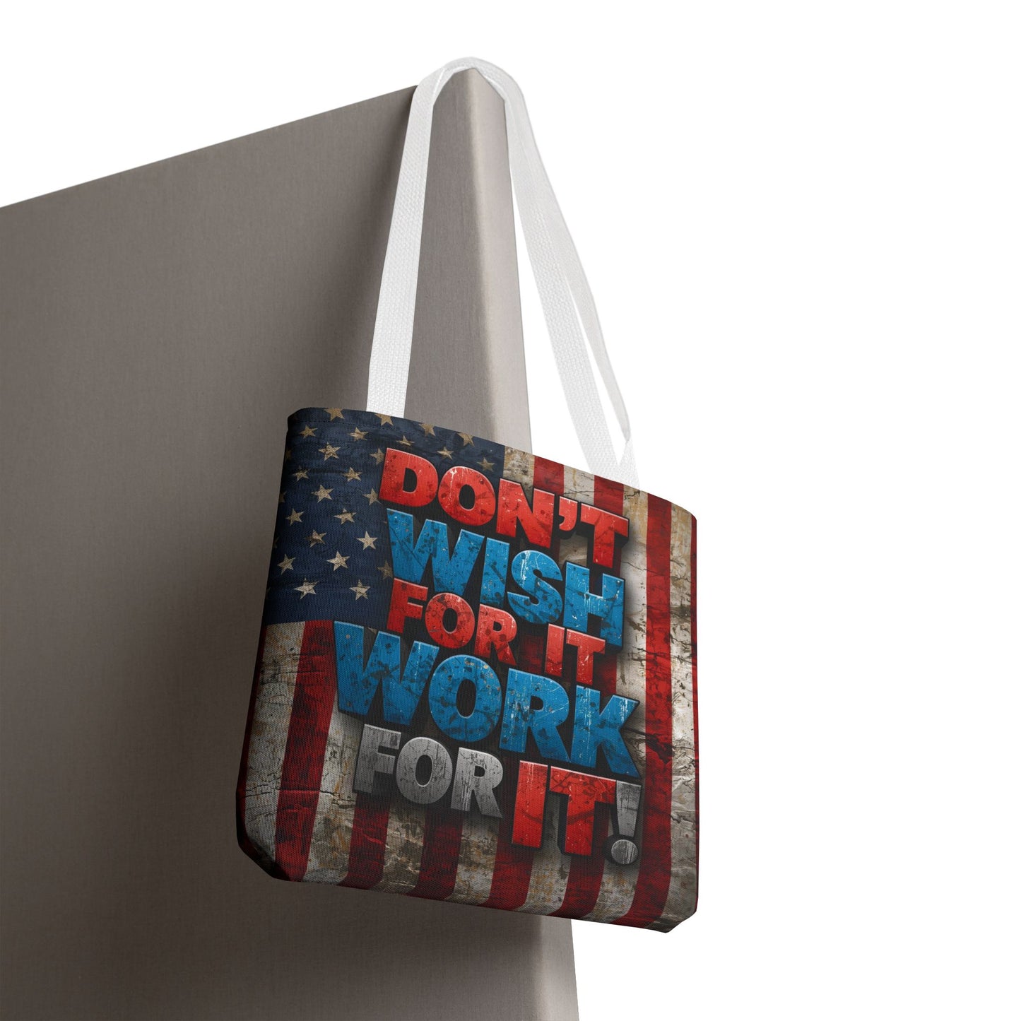Motivational Tote Bag | American Flag Design | Don't Wish For It, Work For It | Gym, Grocery, Travel, Gifts, Everyday Carry