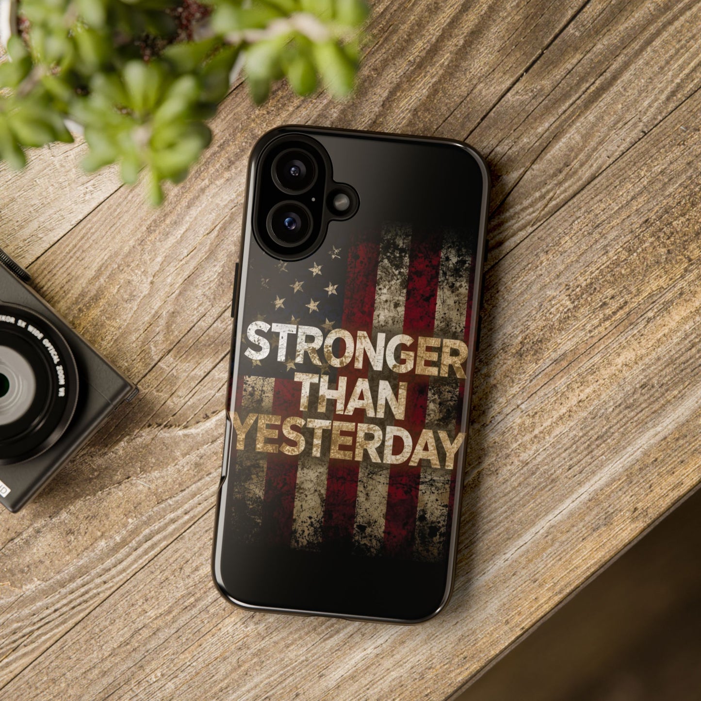 Patriotic Phone Case - Stronger Than Yesterday Print - Against a Vintage American Flag Background - Gift for Veterans, Motivational Quote, USA Pride, Independence Day